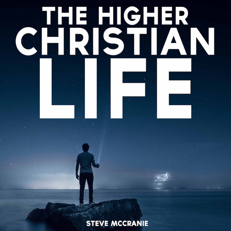 Artwork for podcast The Higher Christian Life