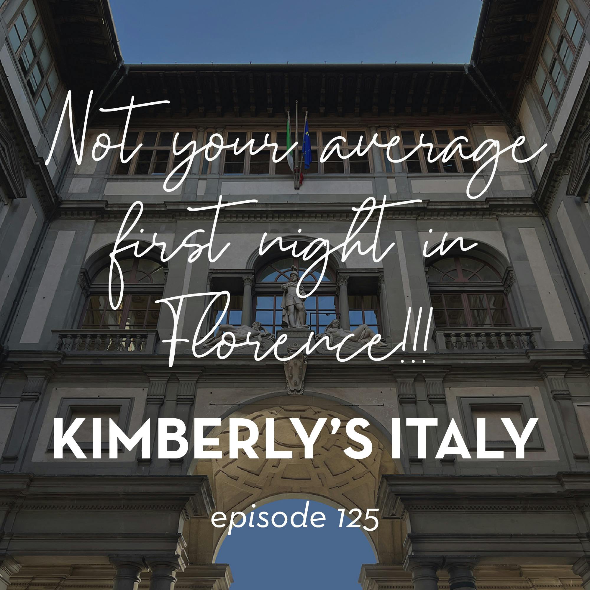 125.  Not Your Average First Night In Florence!! episode artwork