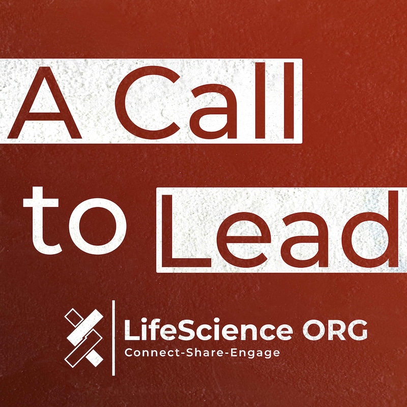 Artwork for podcast A Call to Lead @LifeScience ORG