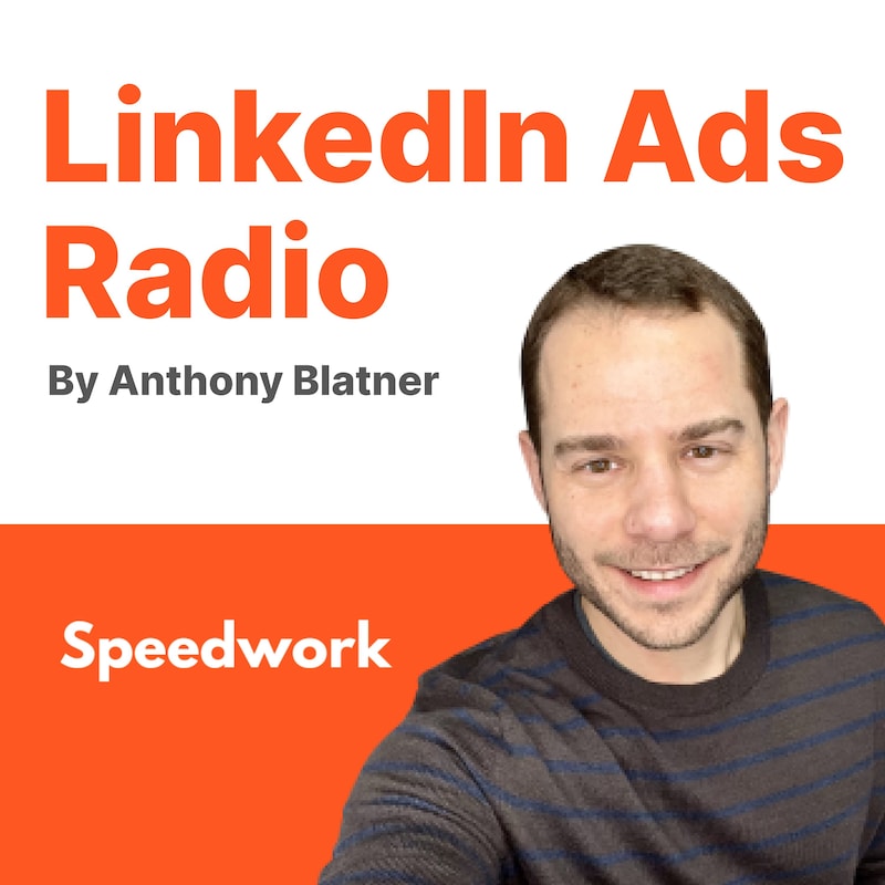 Artwork for podcast LinkedIn Ads Radio