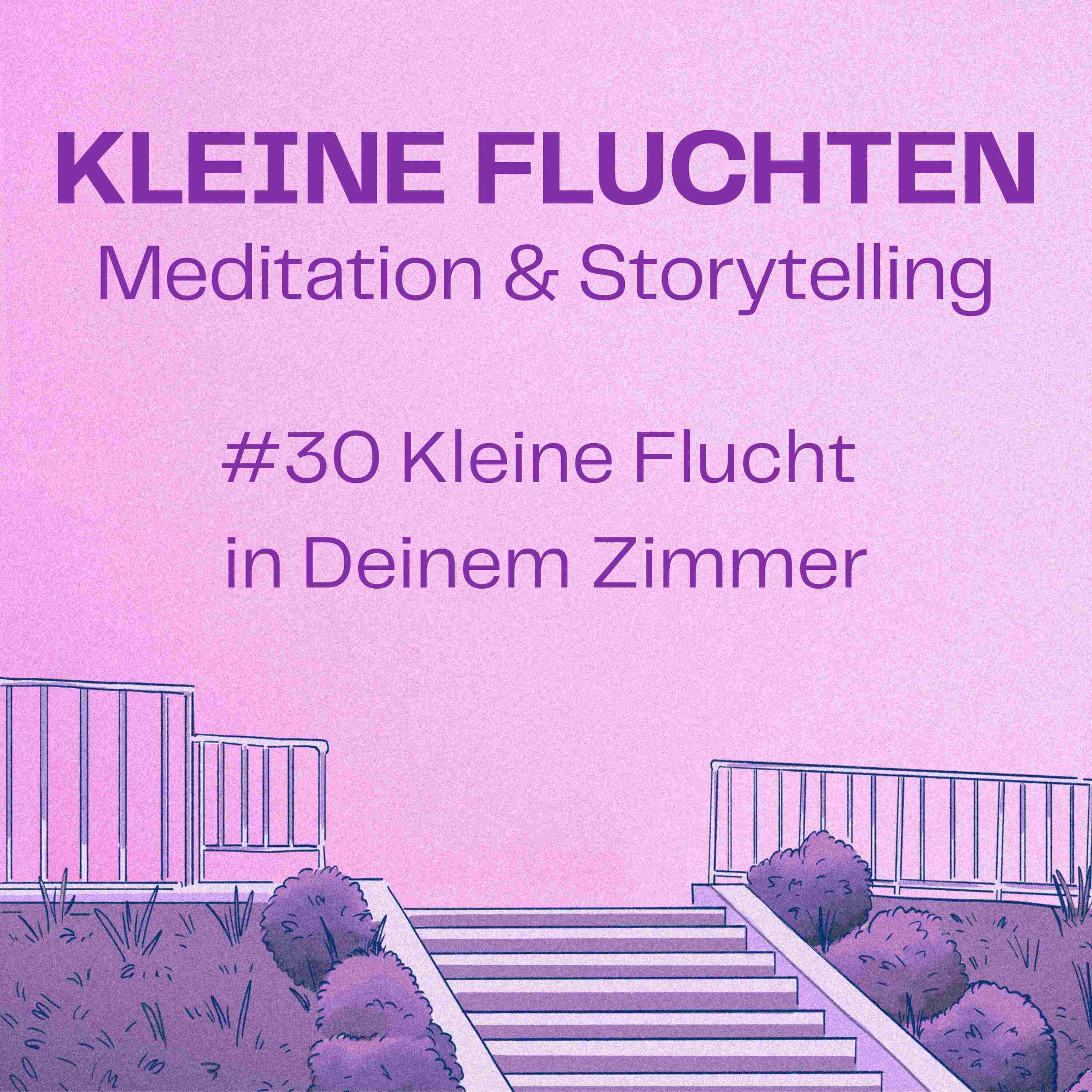 Kleine Fluchten | Meditation & Storytelling
