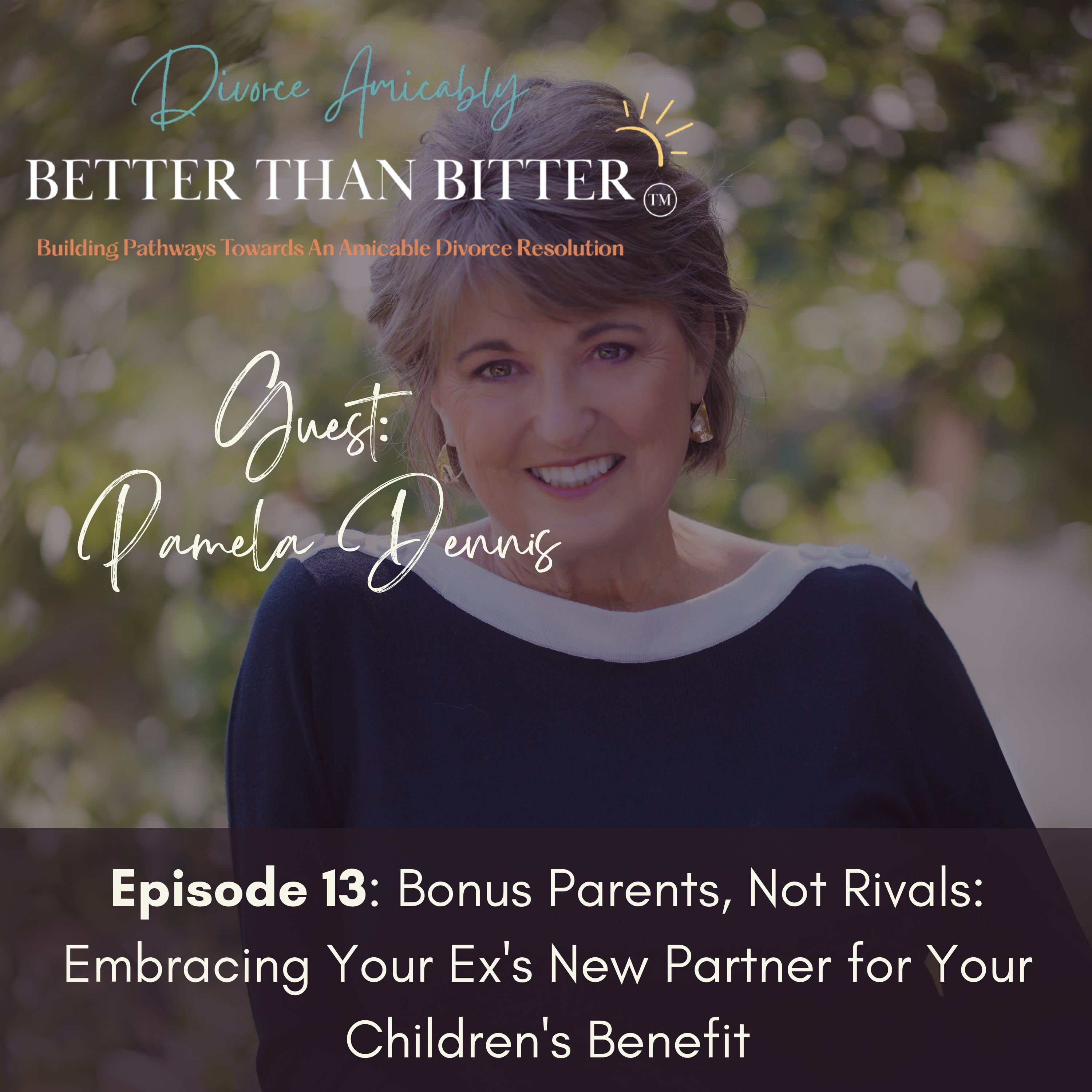 Better Than Bitter™ Divorce Podcast