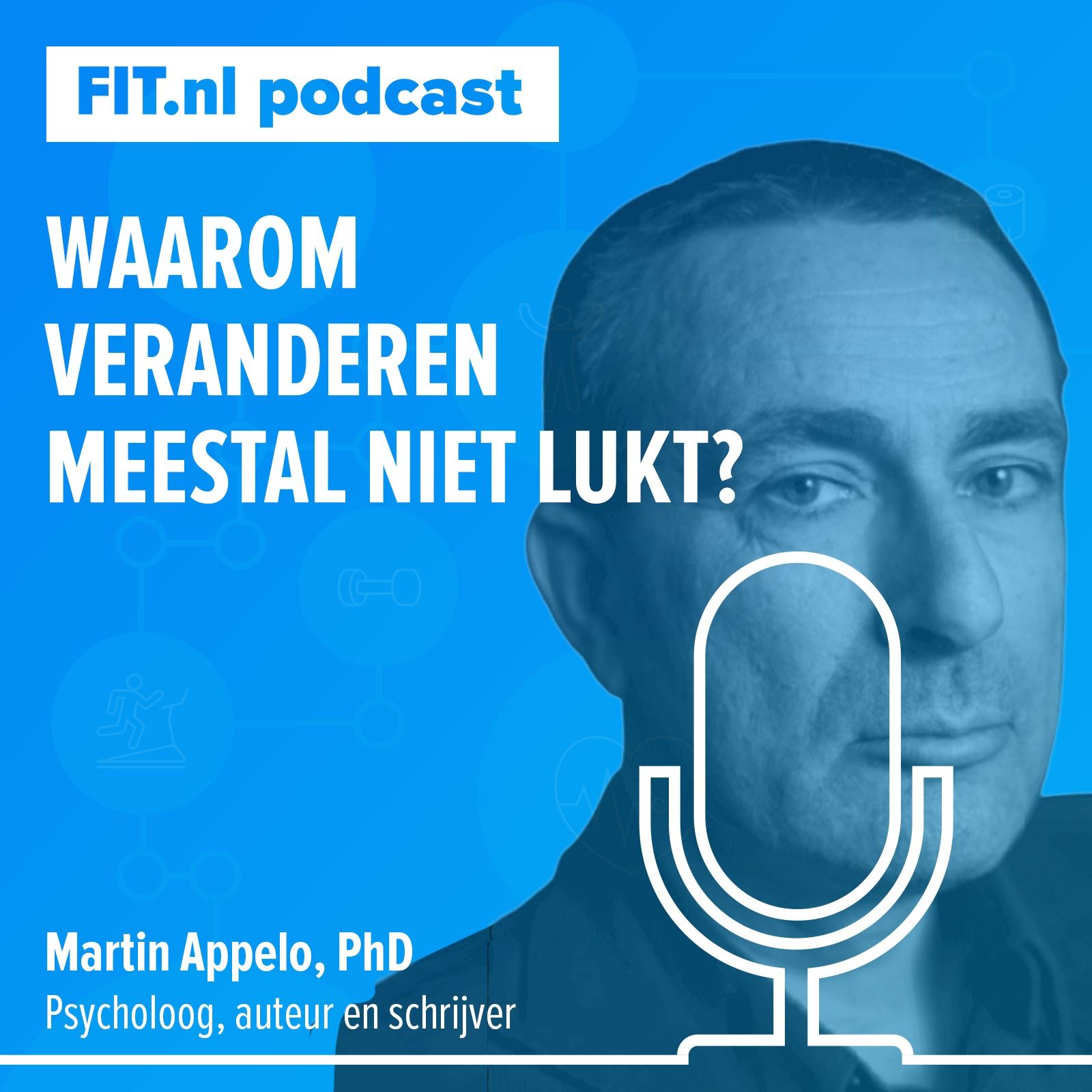 #82: Waarom veranderen meestal niet lukt? - Psycholoog & auteur Martin Appelo