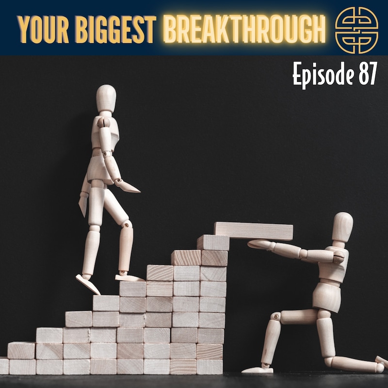 Artwork for podcast Your Biggest Breakthrough