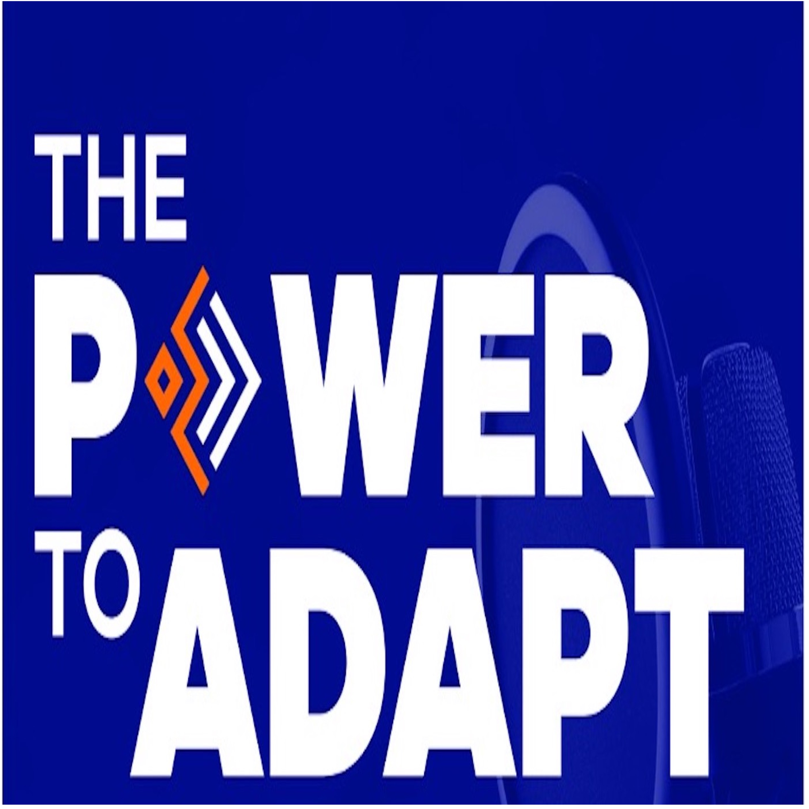 Artwork for podcast The Power To Adapt