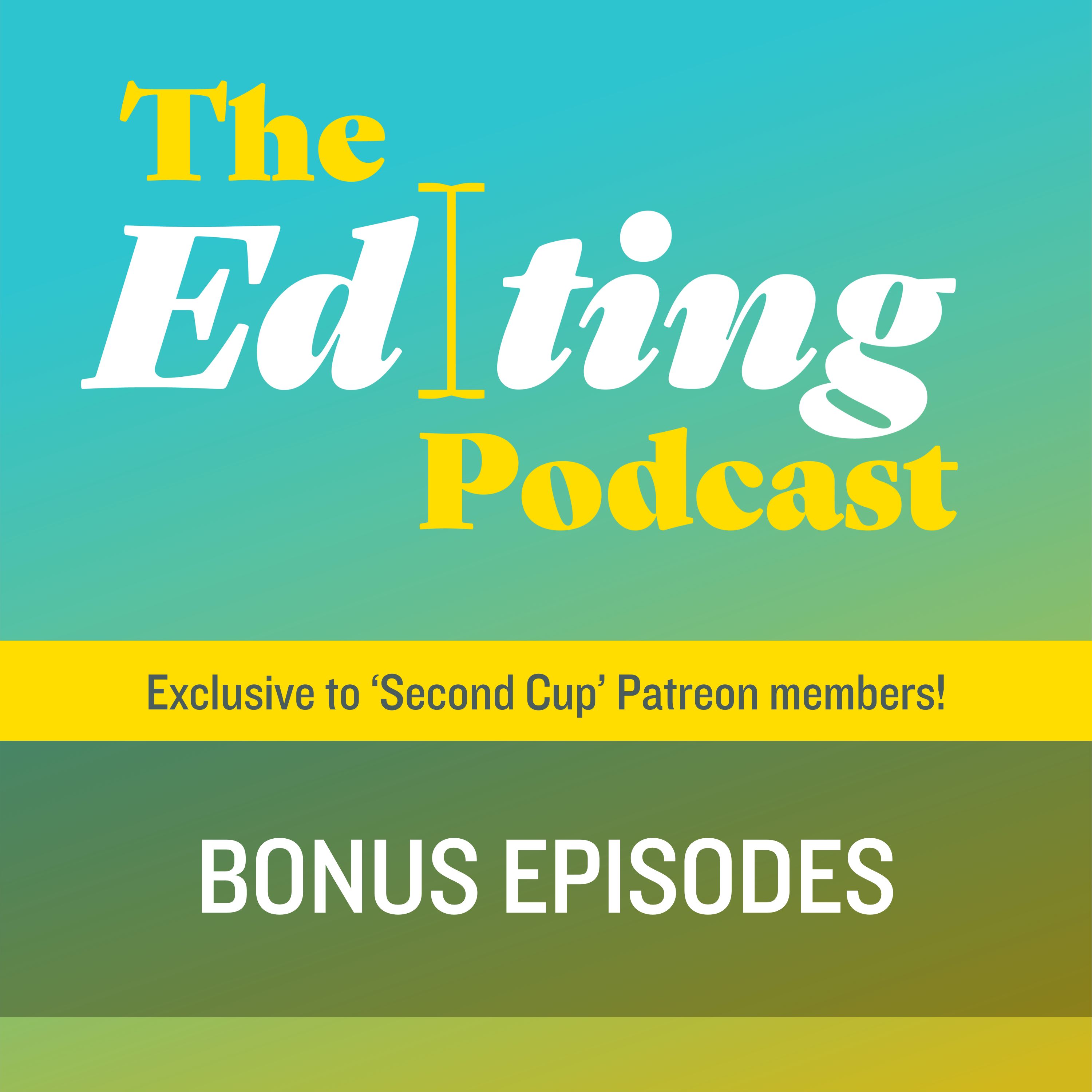 Artwork for The Editing Podcast: Bonus Episodes