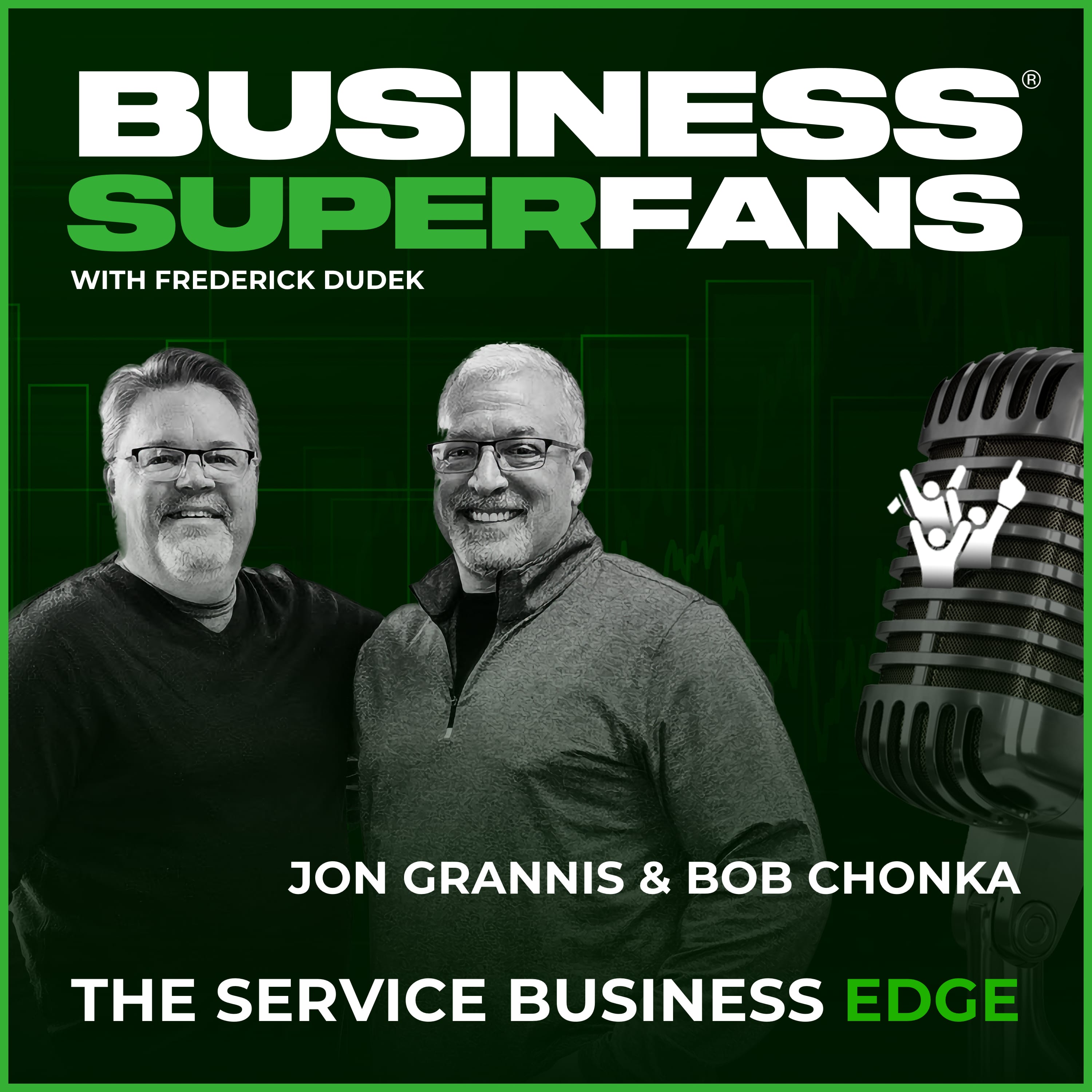 Employee Empowerment: Jon Grannis & Bob Chonka Build Cultures Fueling Growth | Ep. 158
