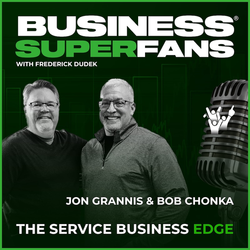 Artwork for podcast Business Superfans®: The Service Providers Edge