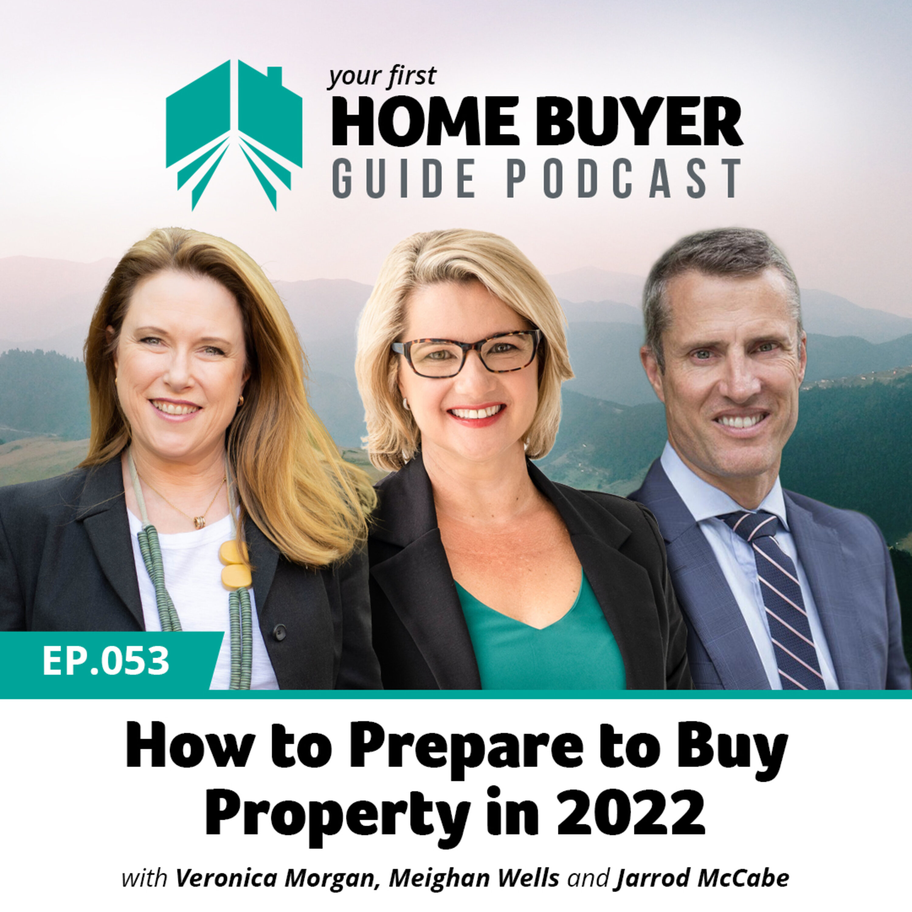 Your First Home Buyer Guide Podcast
