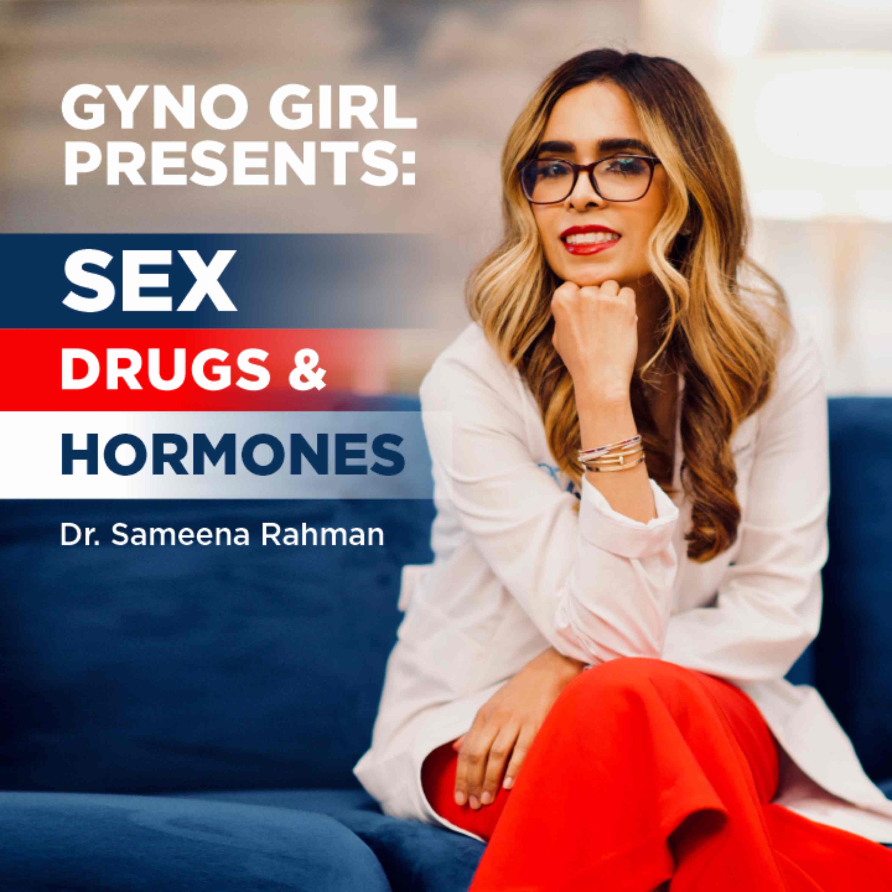 Show artwork for Gyno Girl Presents: Sex, Drugs & Hormones