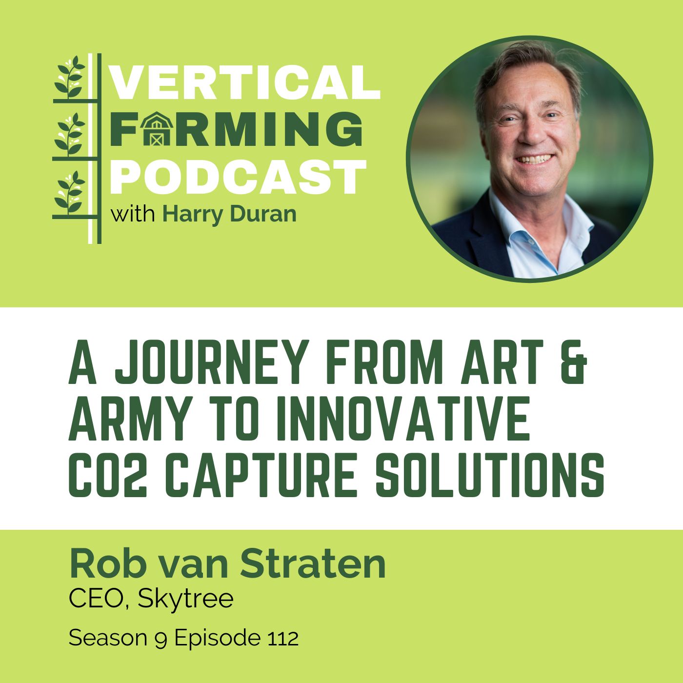 S9E112: Rob van Straten / Skytree - A Journey From Art & Army to Innovative CO2 Capture Solutions