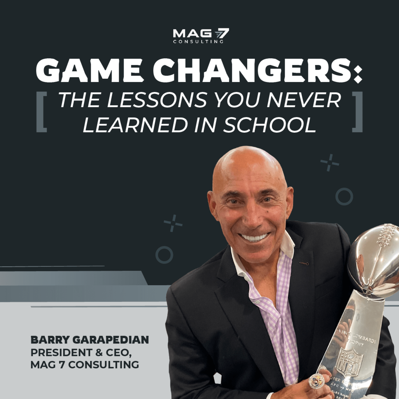 Artwork for Game Changers: The Lessons You Never Learned in School