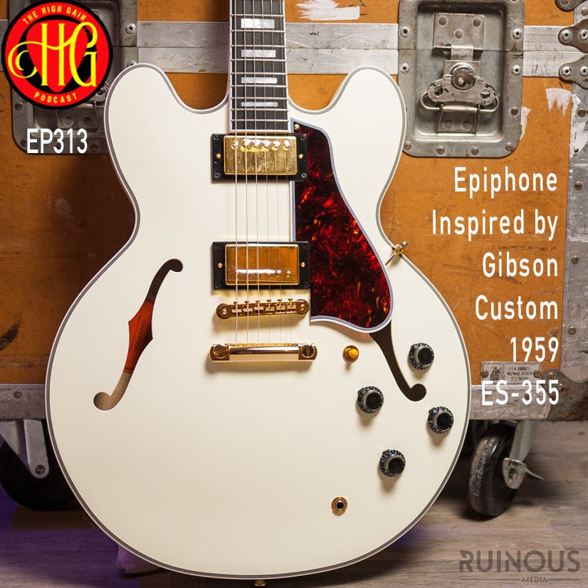 Episode 313 - Epiphone 1959 ES-355 Inspired by Gibson Custom