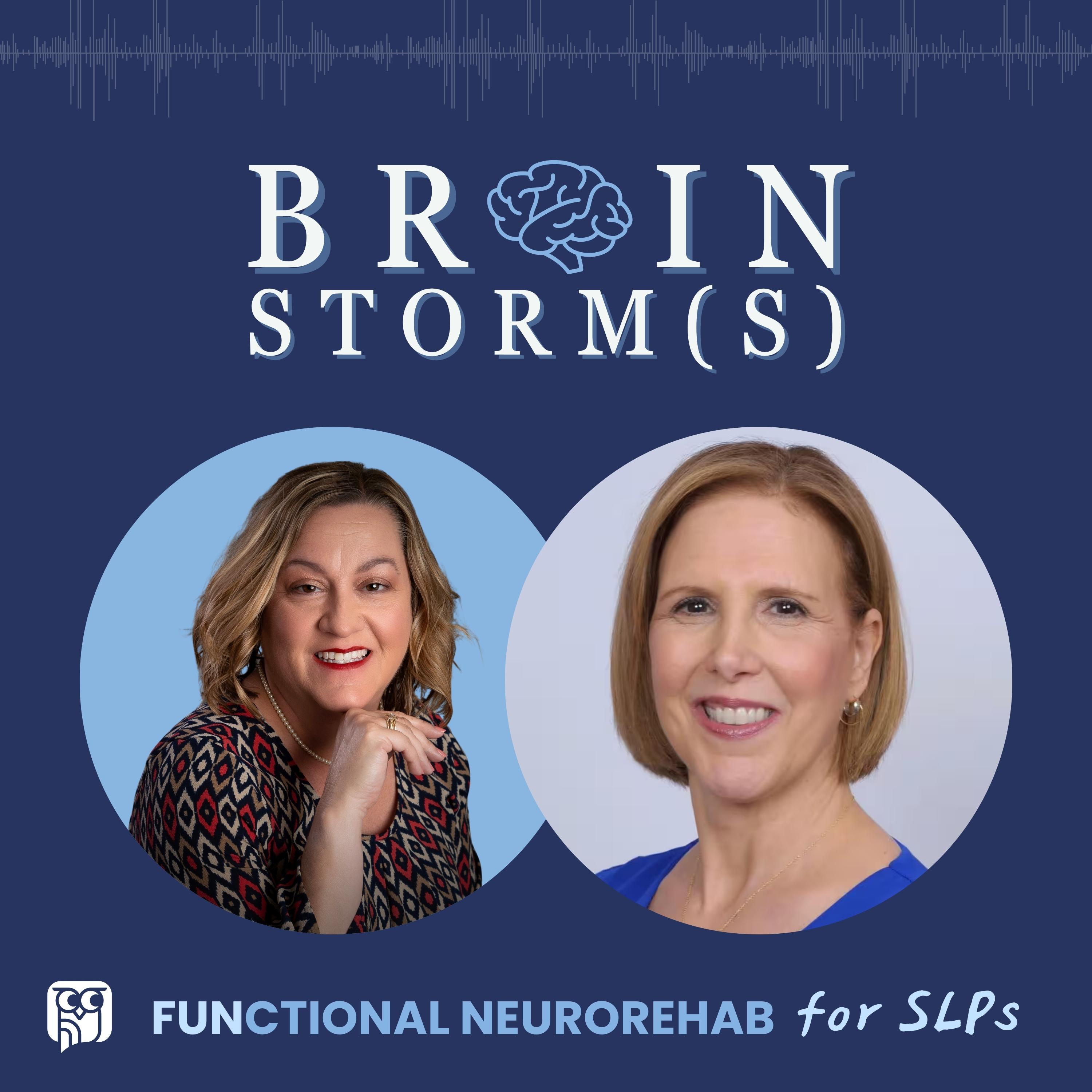 Brainstorms: Functional Neurorehab for SLPs