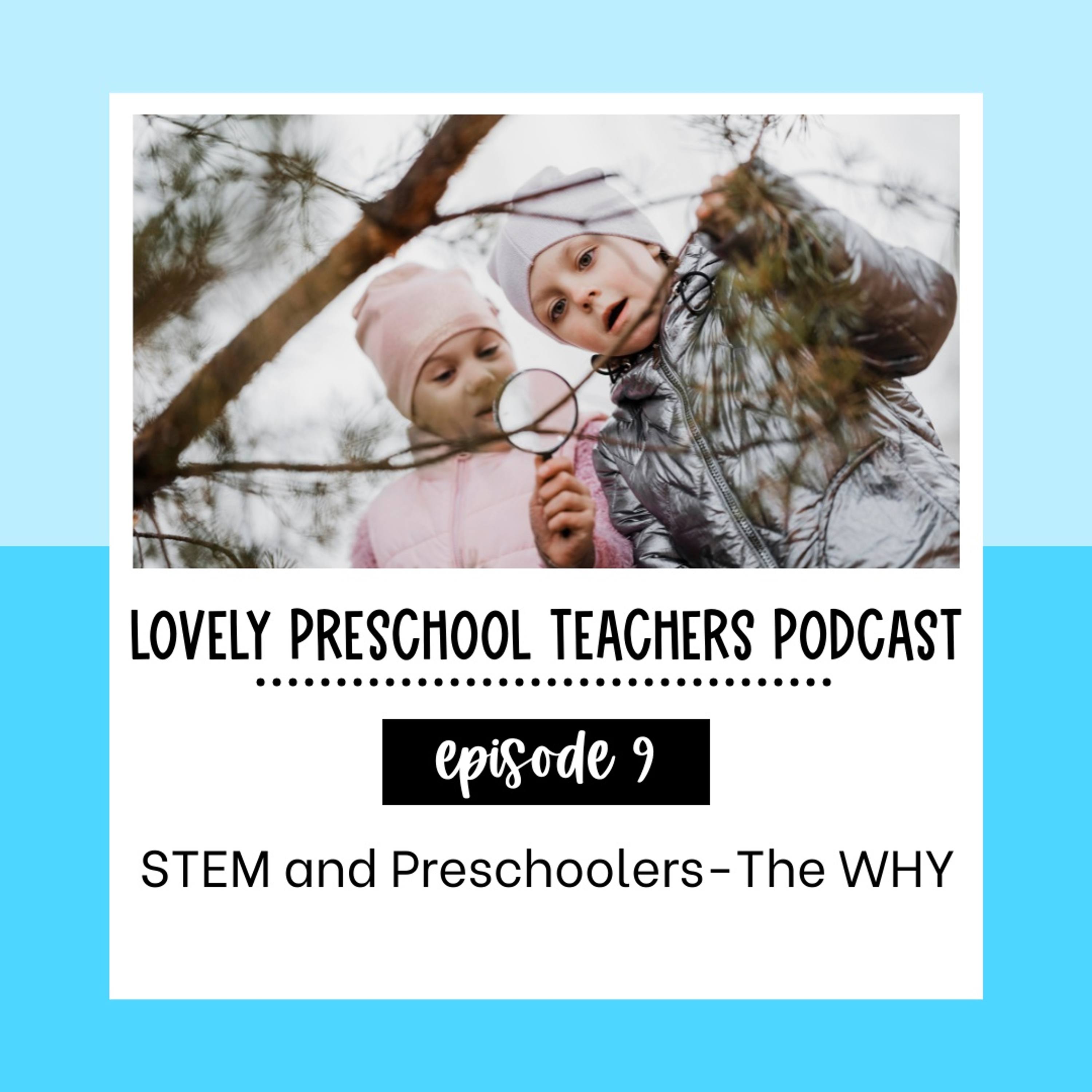 STEM and Preschoolers- The WHY
