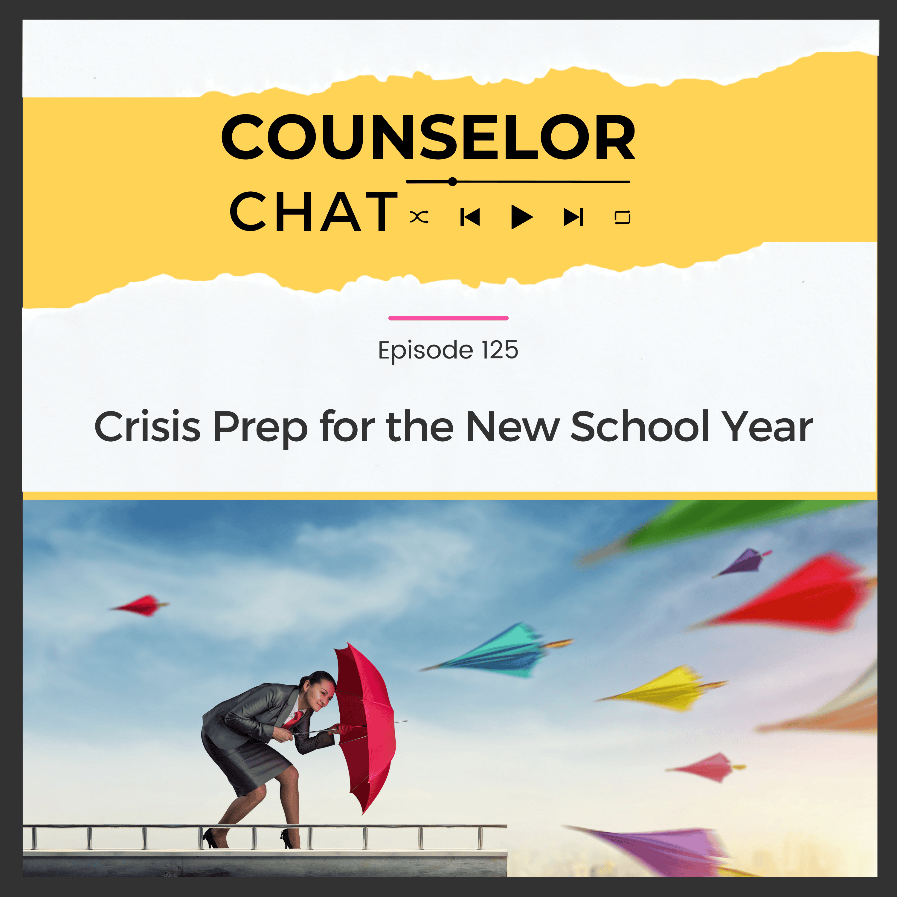 125.  Crisis Prep for the New School Year
