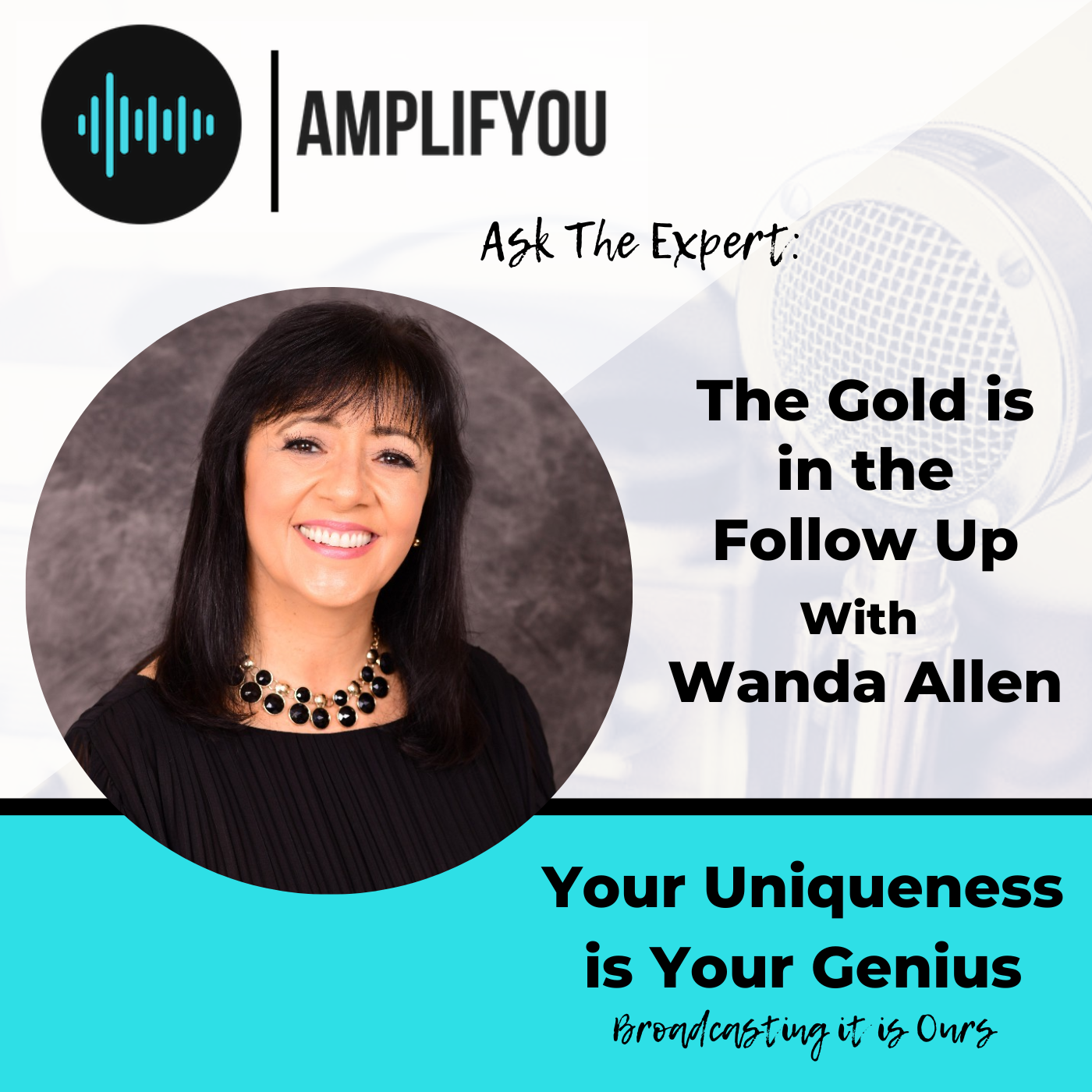 Ask the Expert: The Gold is in the Follow Up with Wanda Allen