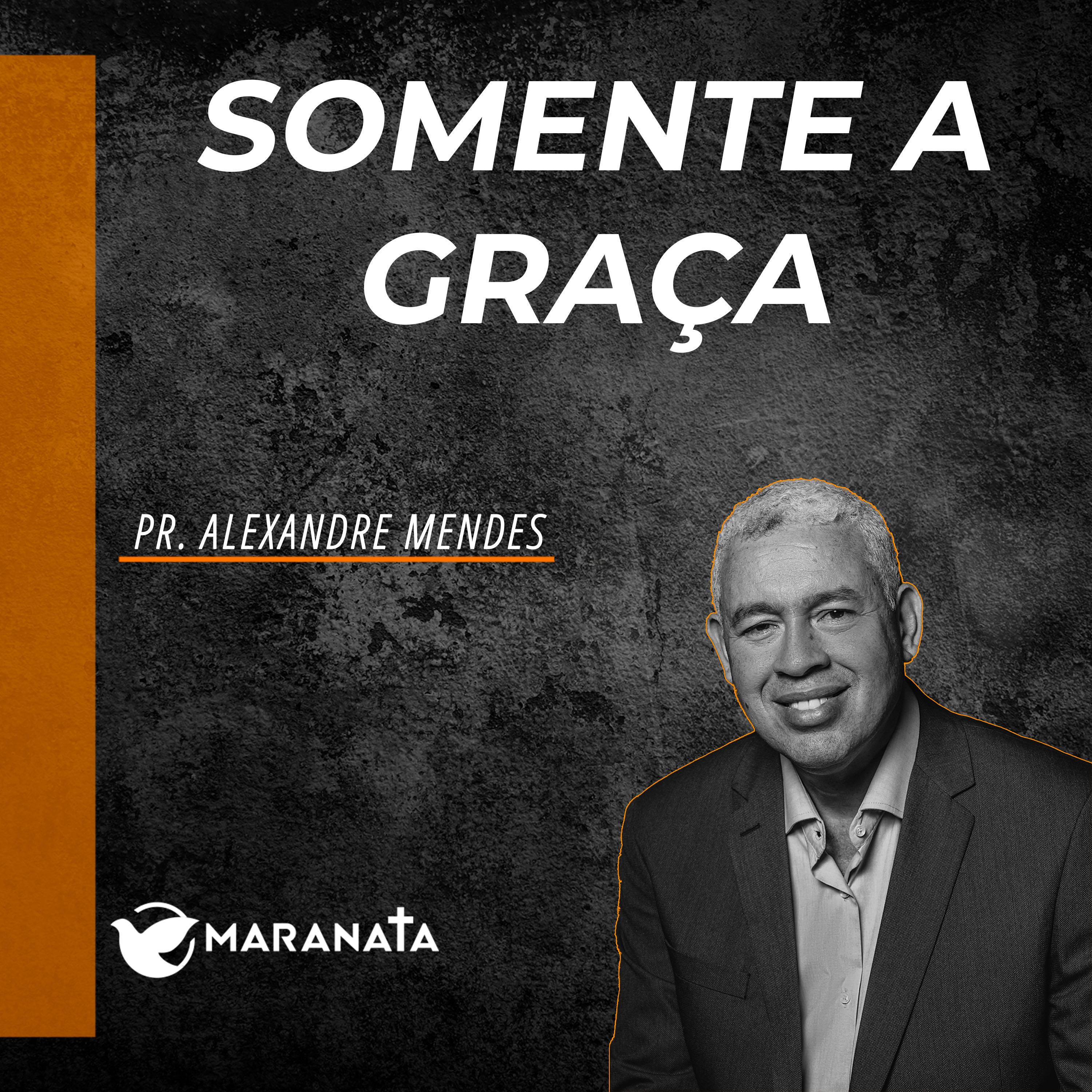 Somente a graça - Pr. Alexandre Mendes