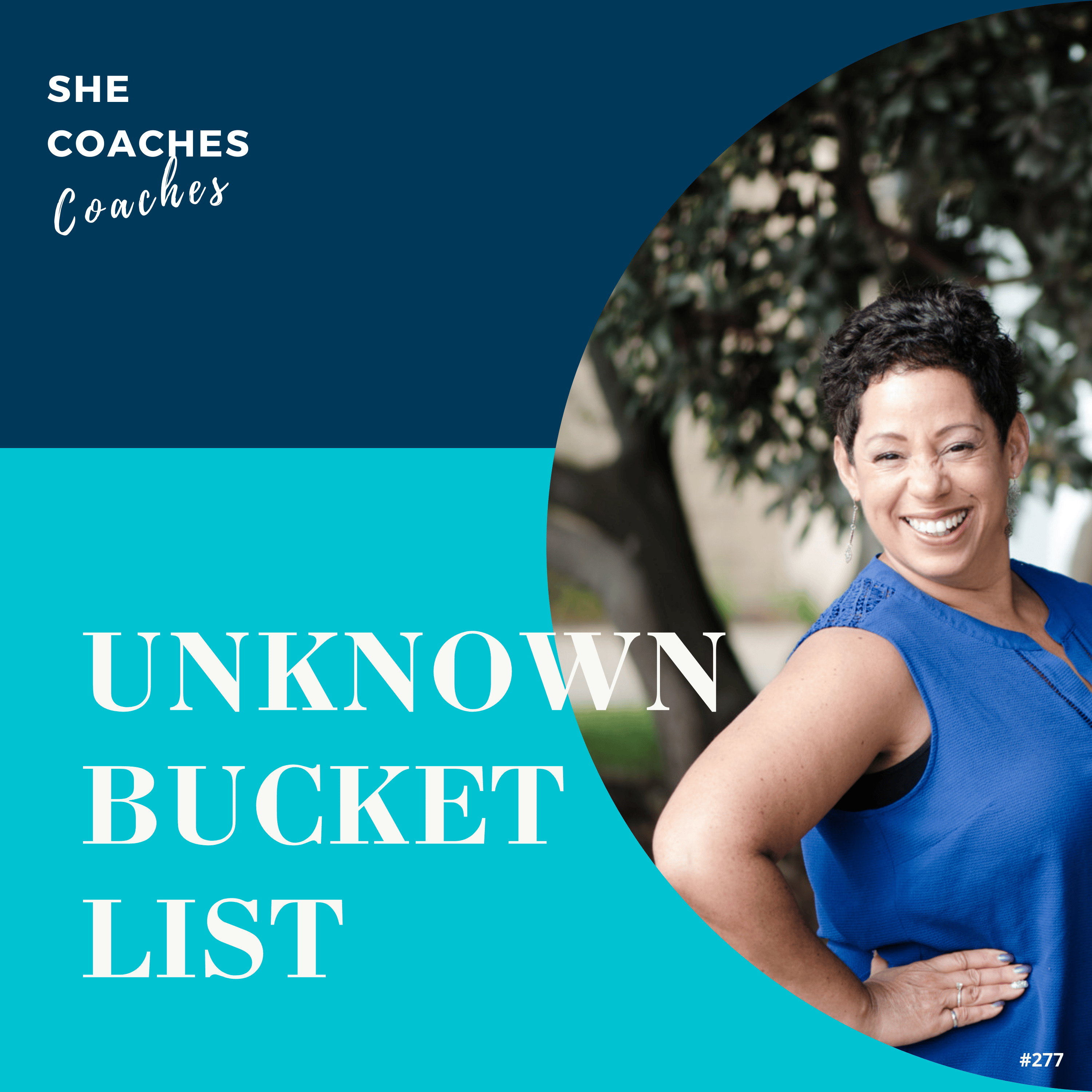 The Unknown Bucket List: Transform Your Coaching by Embracing Life's Unexpected Turns with J. Lumen Ep: 277