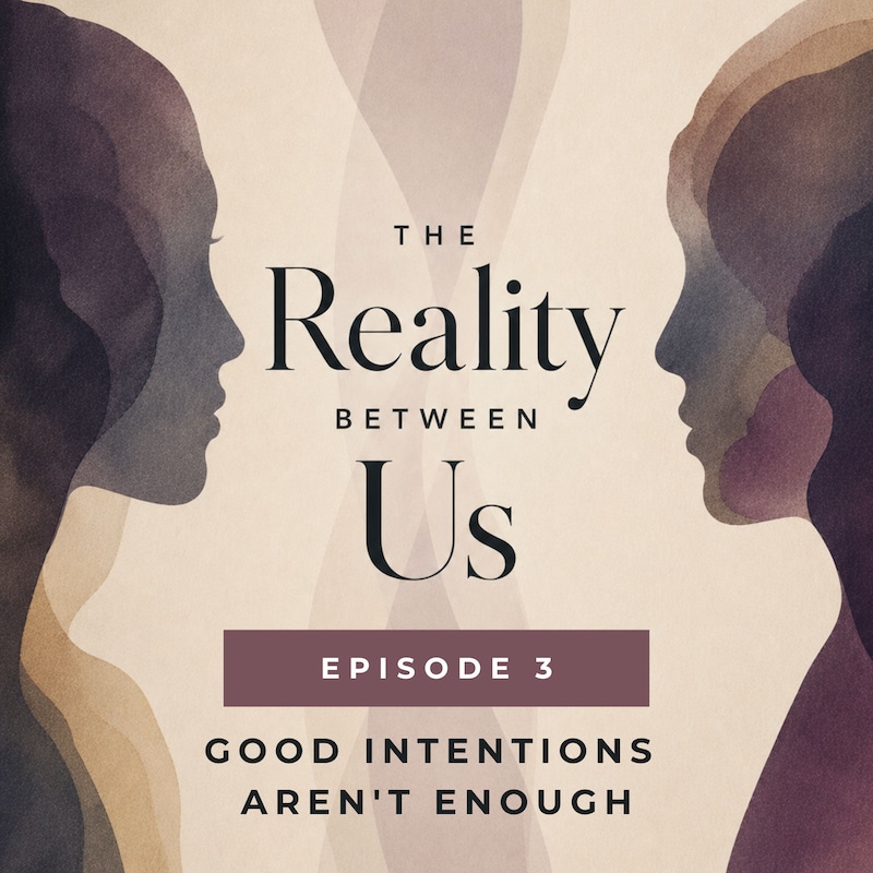 Artwork for podcast The Reality Between Us