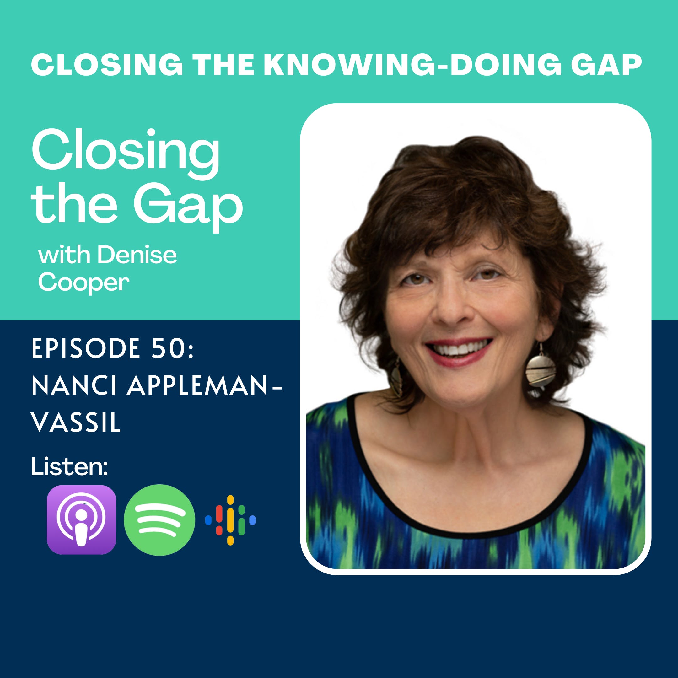 Episode 50: Closing the Knowing-Doing Gap with Nanci Appleman-Vassil