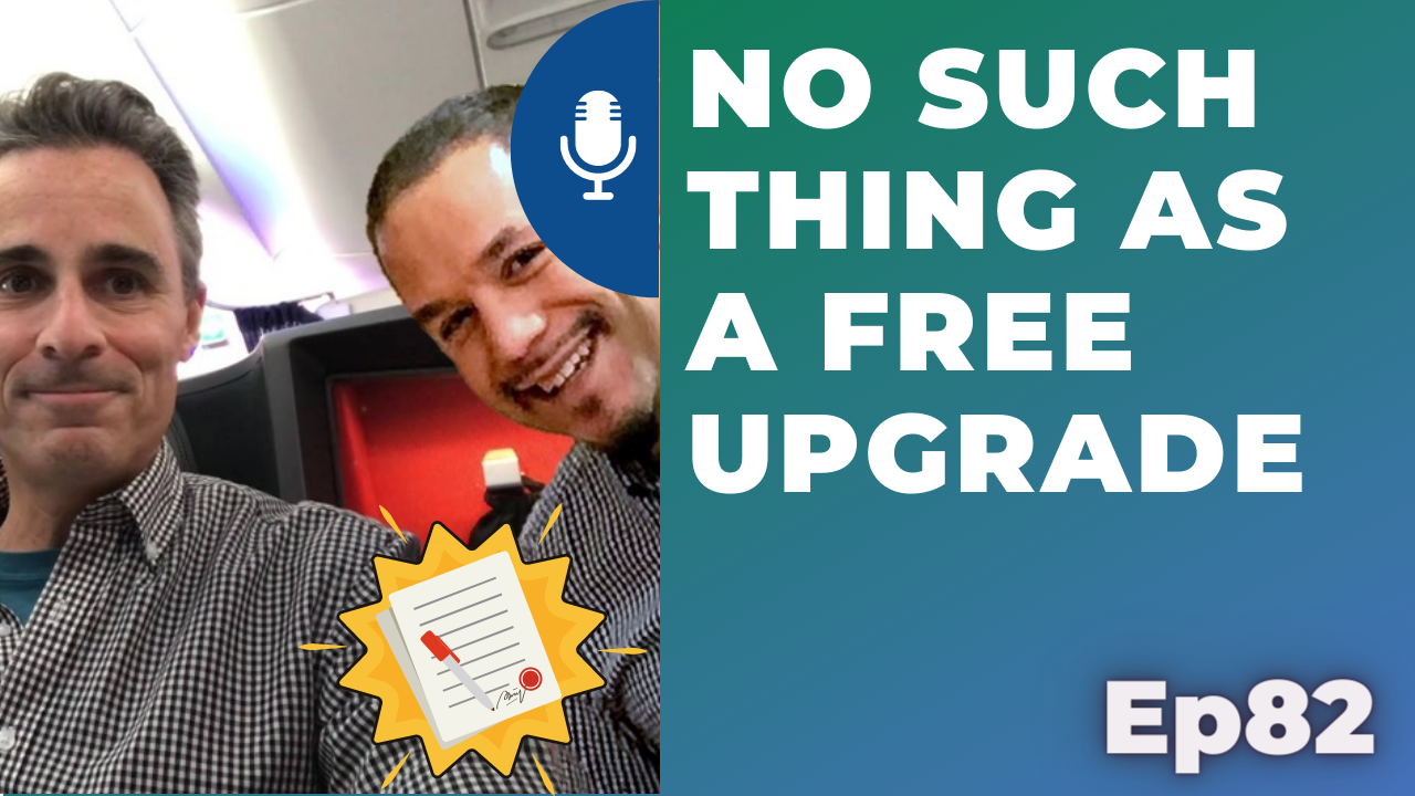 No such thing as a free upgrade | Ep82 | 1-23-21