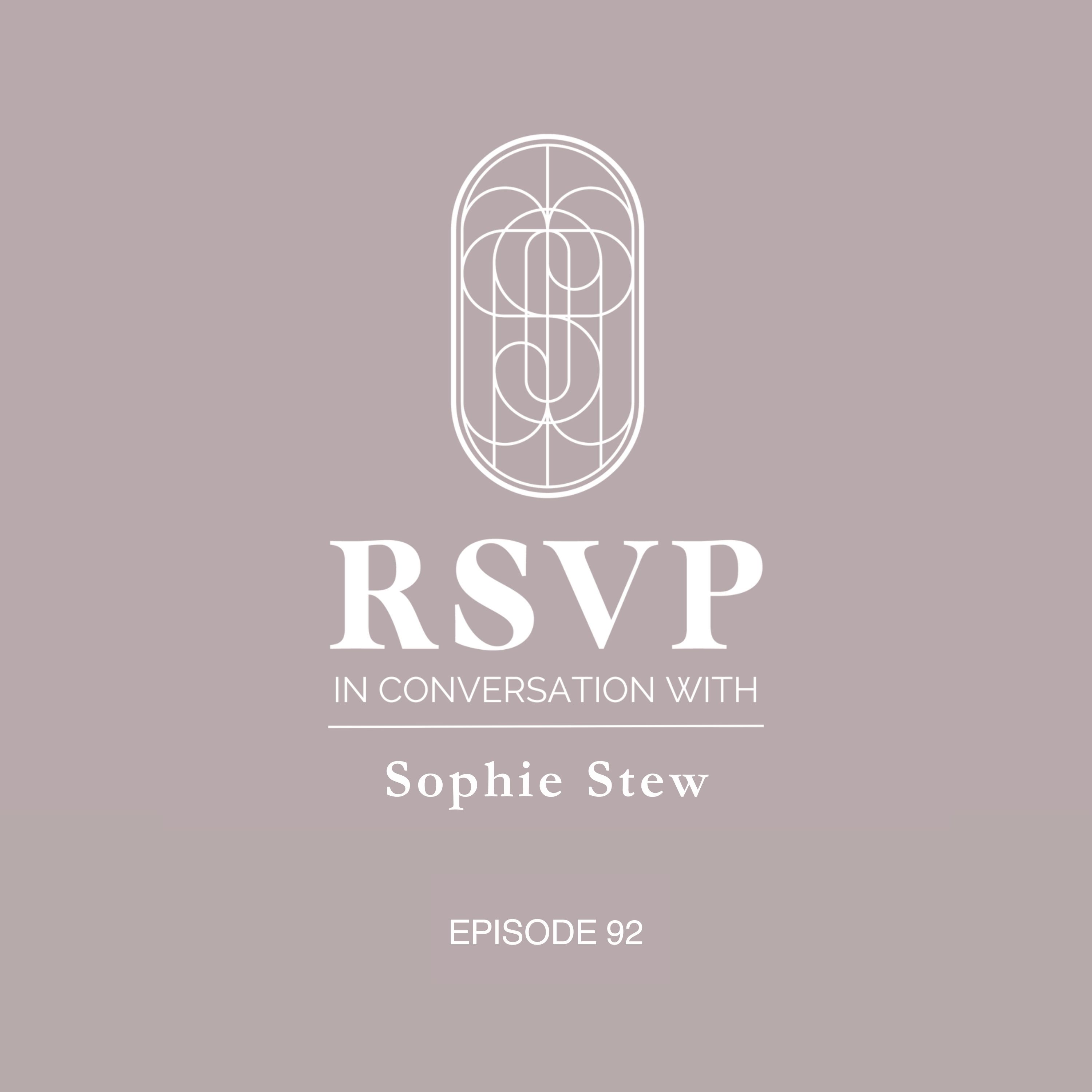 RSVP In Conversation With Sophie Stew