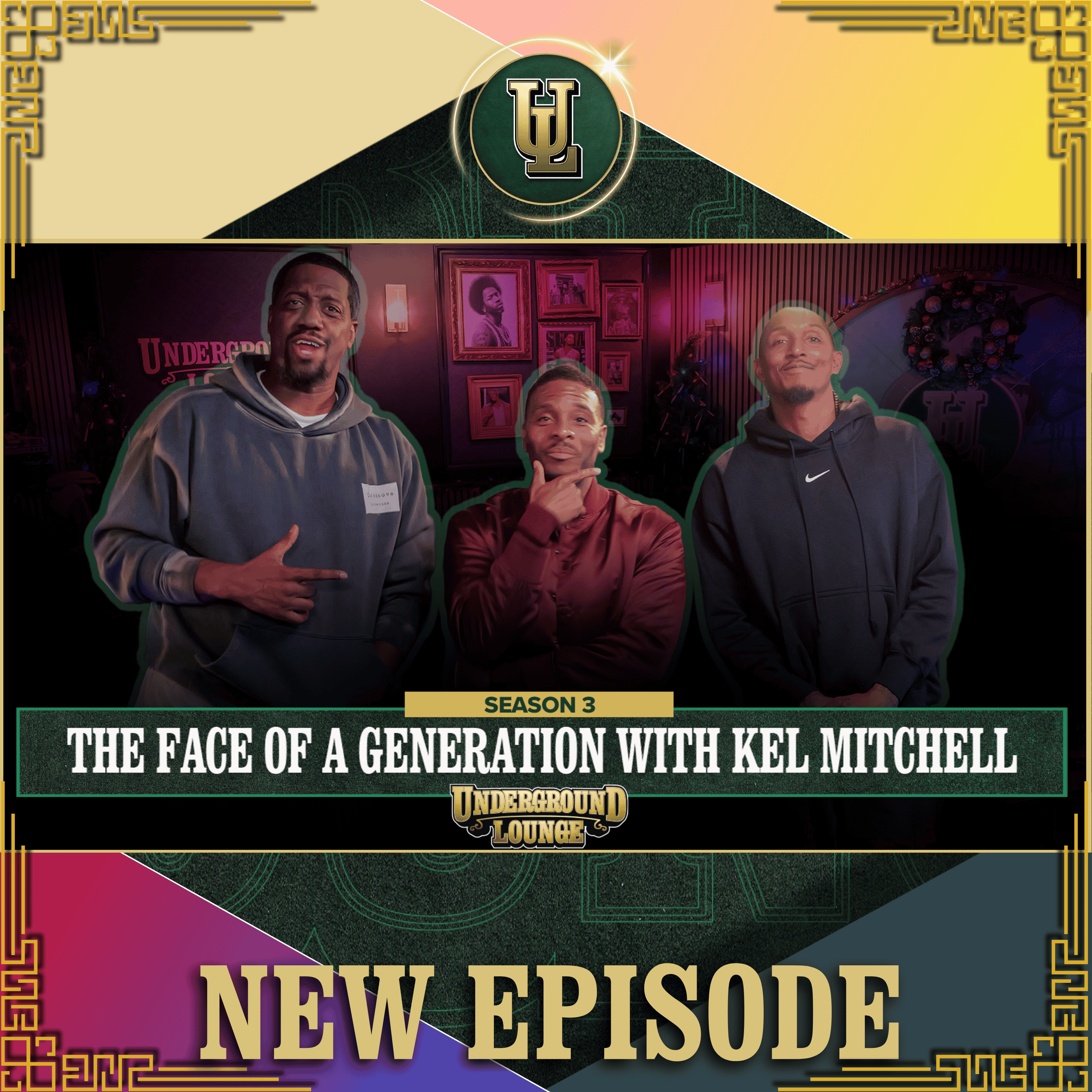 The Face Of A Generation W/ Kel Mitchell | The Underground Lounge S3 E.21