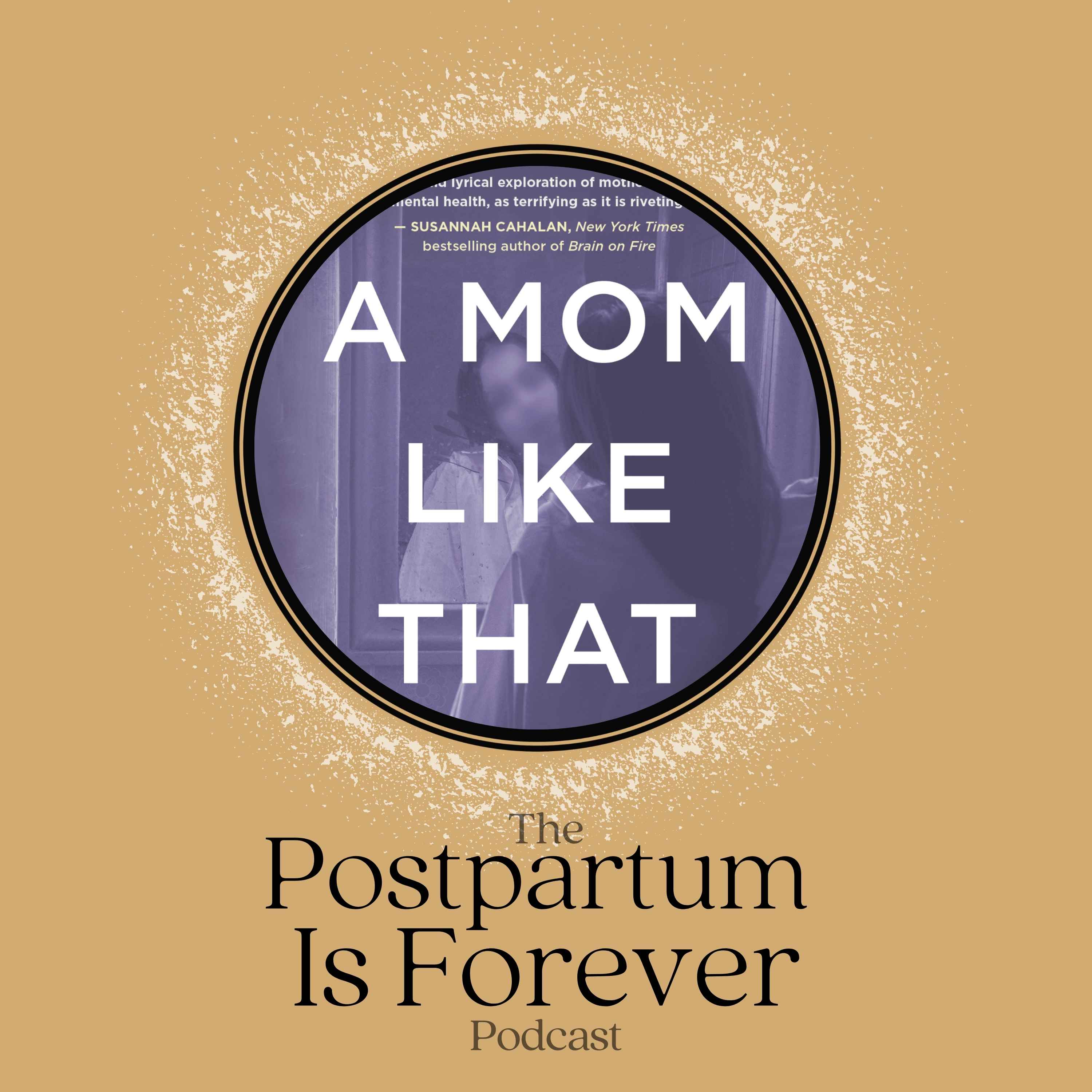 Postpartum Is Forever - with Keturah Stoltenberg