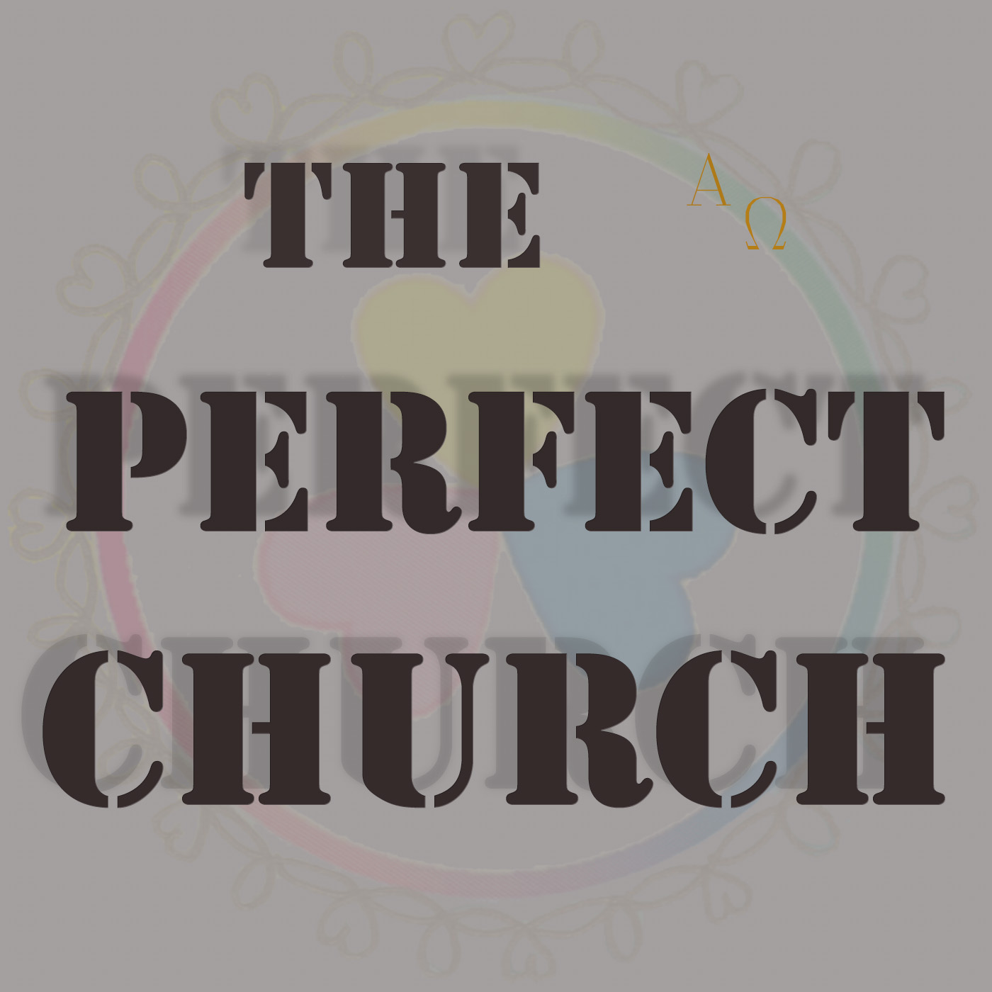 Artwork for podcast The Perfect Church