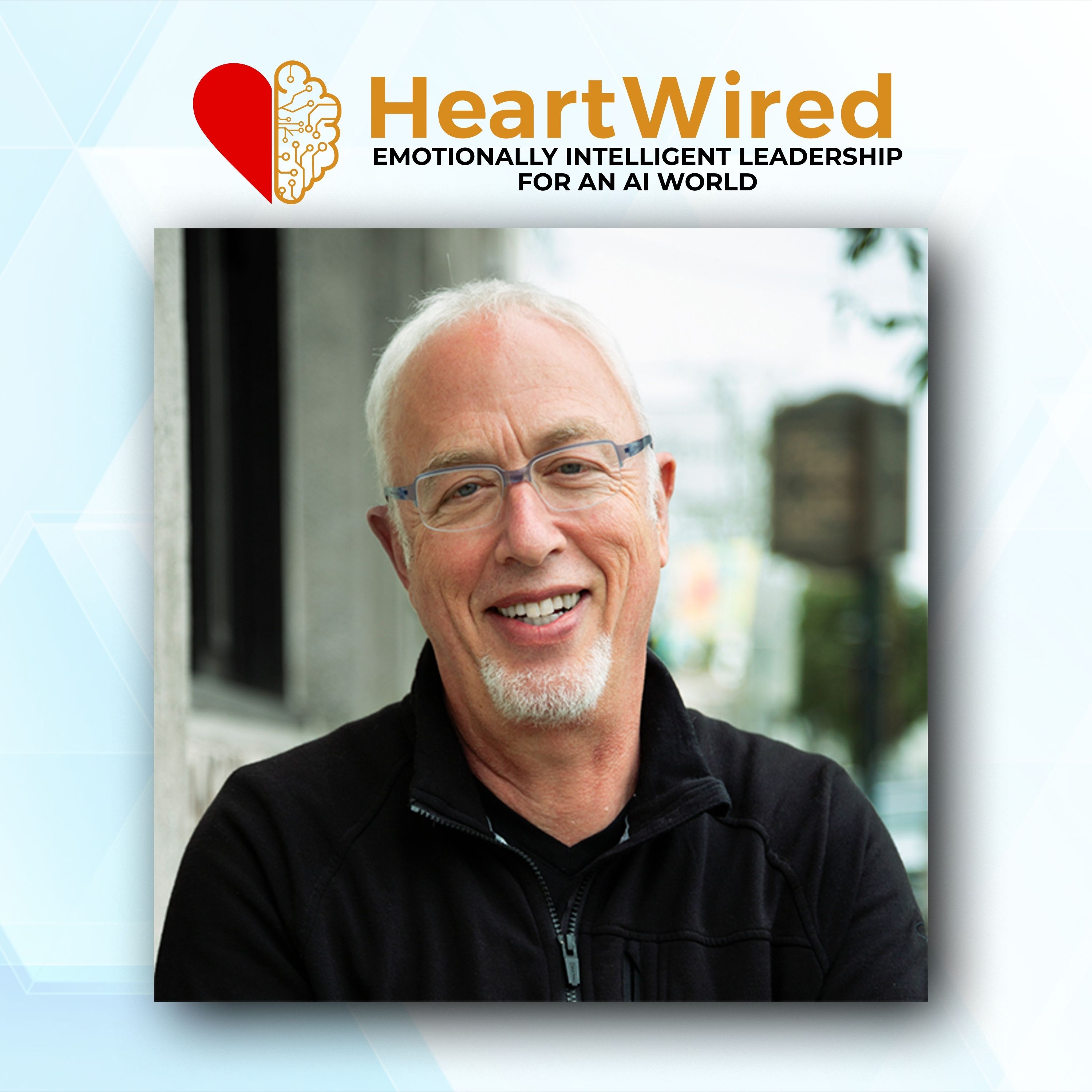 HeartWired: Emotionally-Intelligent Leadership for an AI World