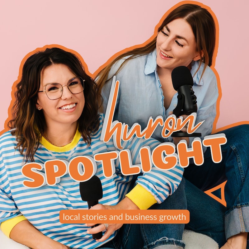 Artwork for podcast Huron Spotlight: Local Stories and Business Growth