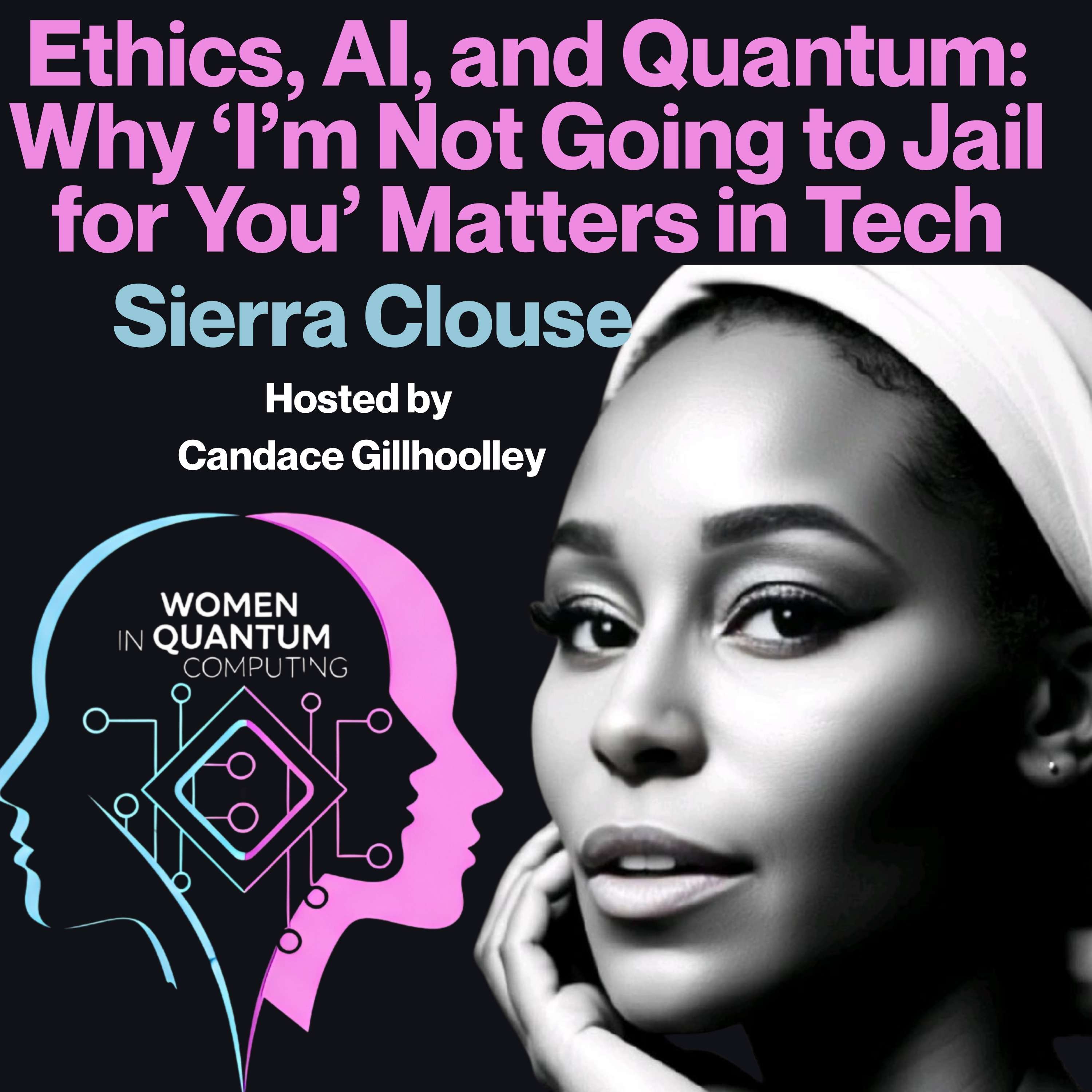 Ethics, AI, and Quantum: Why ‘I’m Not Going to Jail for You’ Matters in Tech episode artwork