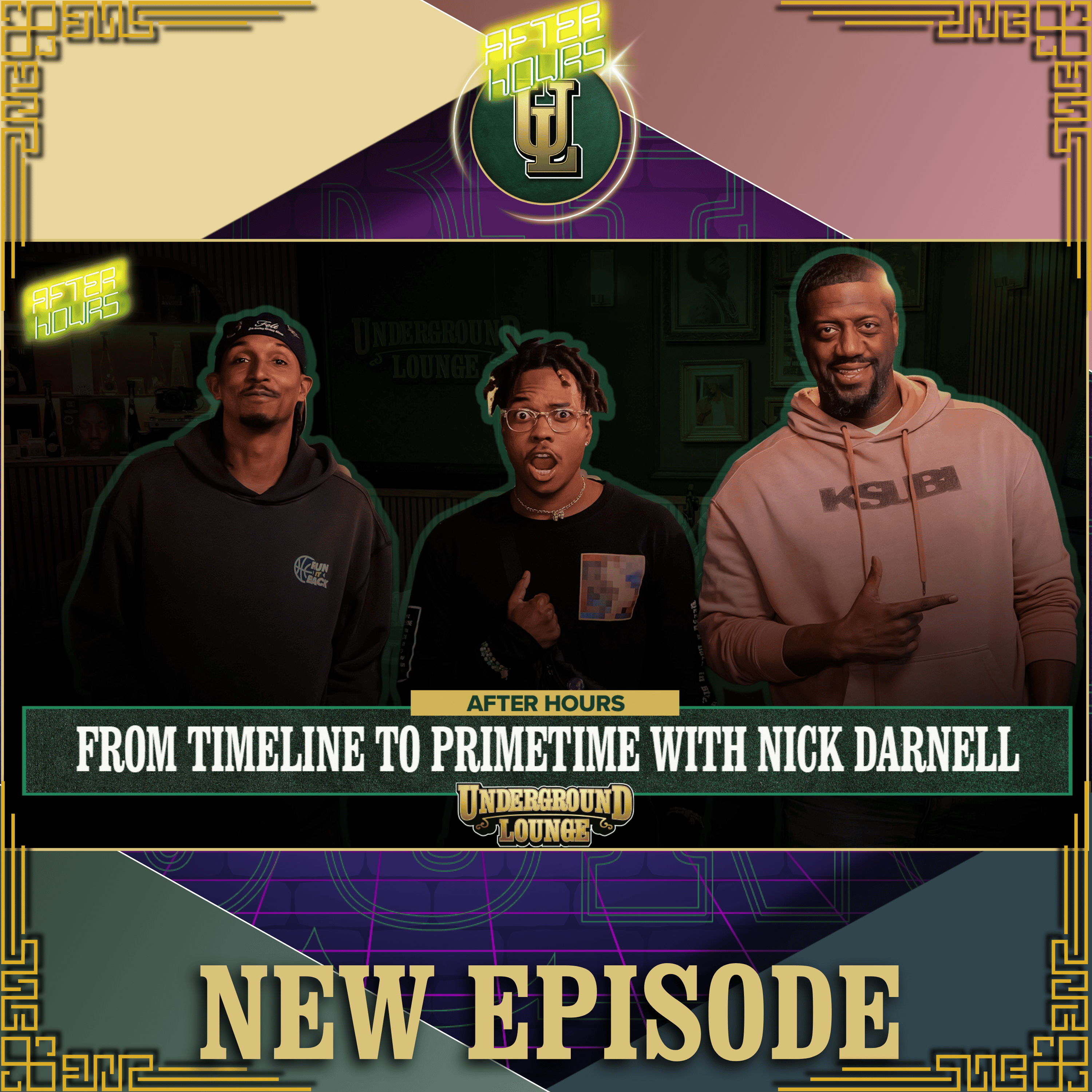 AFTER HOURS: From Timeline To Prime Time W/ Nick Darnell | The Underground Lounge