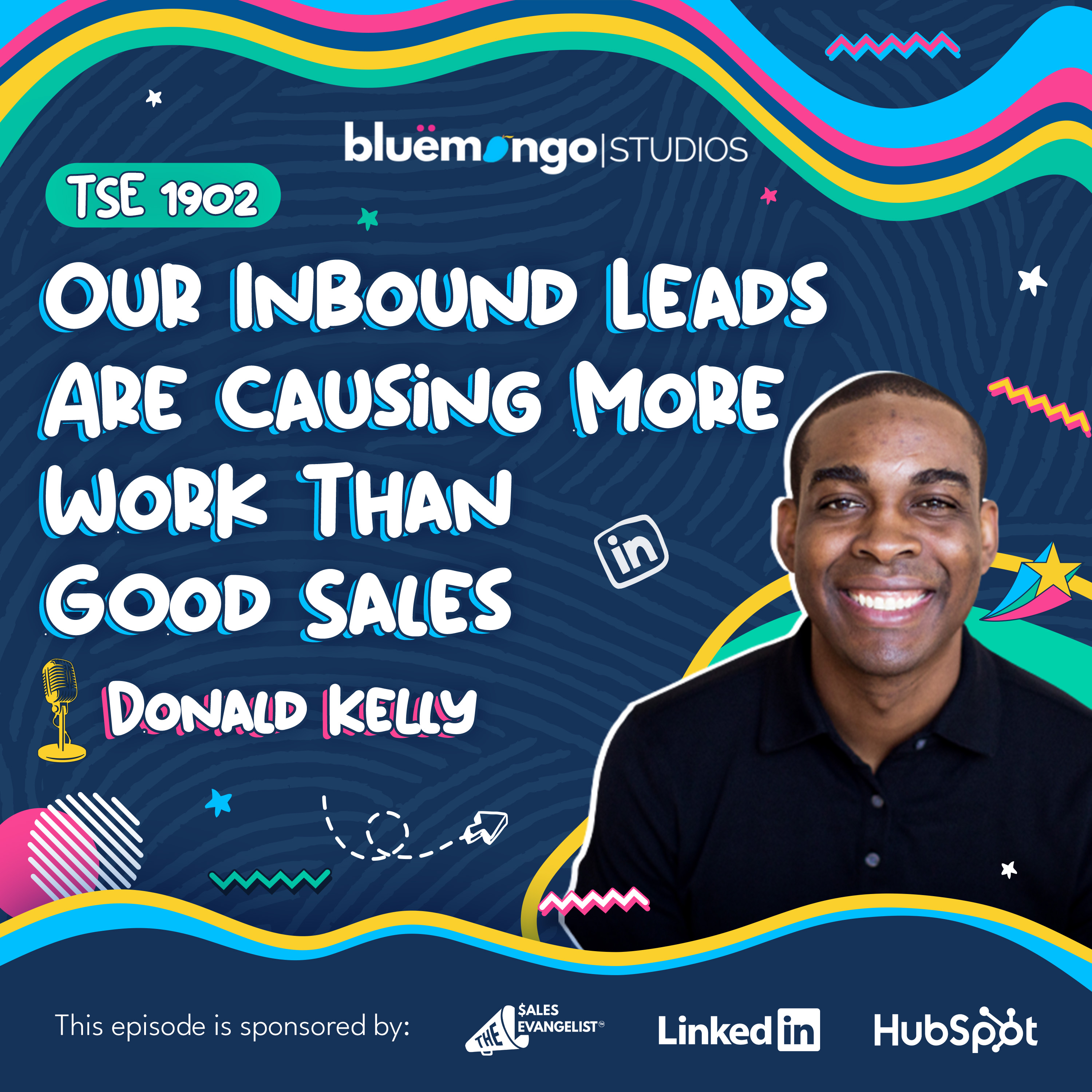 Our Inbound Leads Are Causing More Work Than Good Sales | Donald Kelly - 1902
