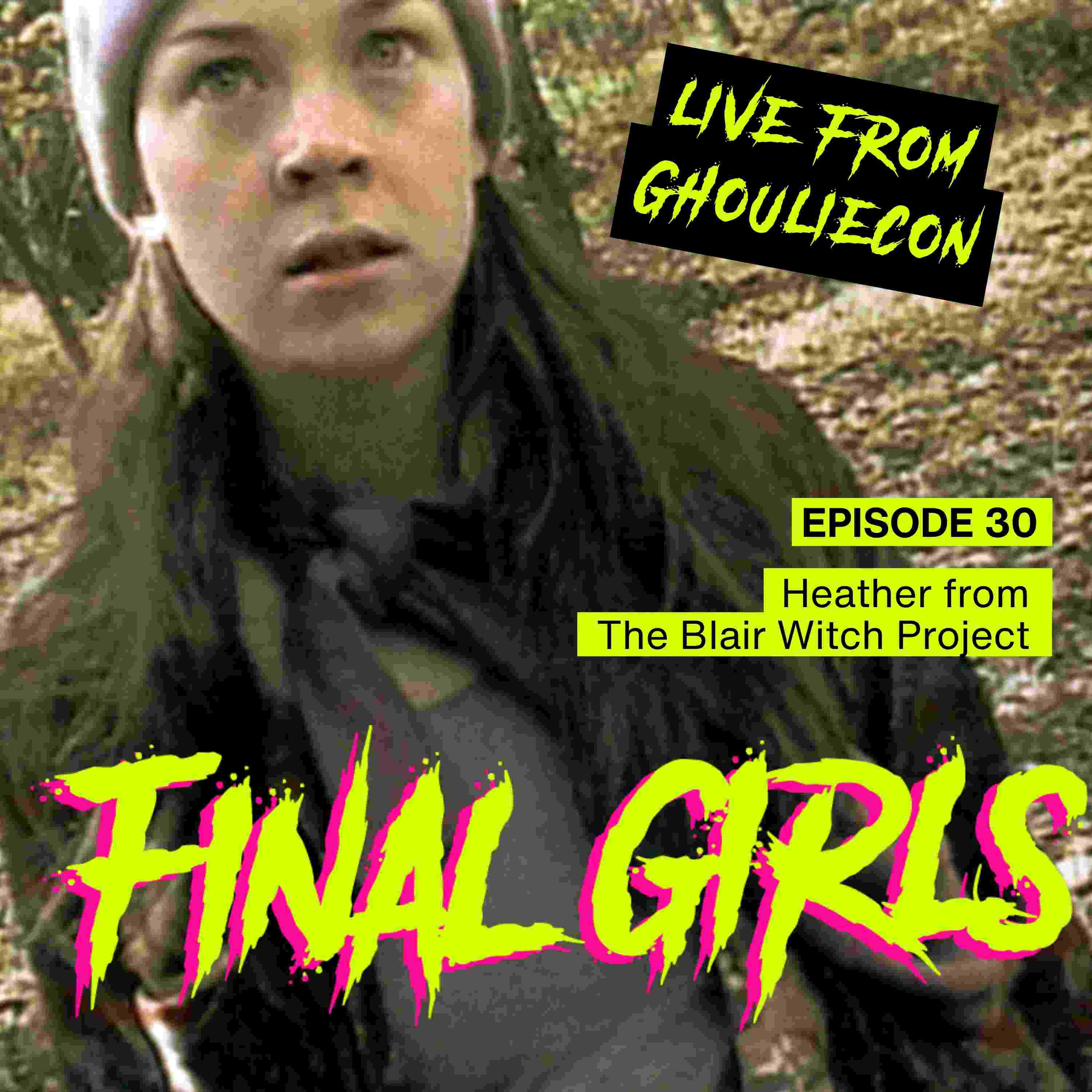 BONUS: Heather from The Blair Witch Project