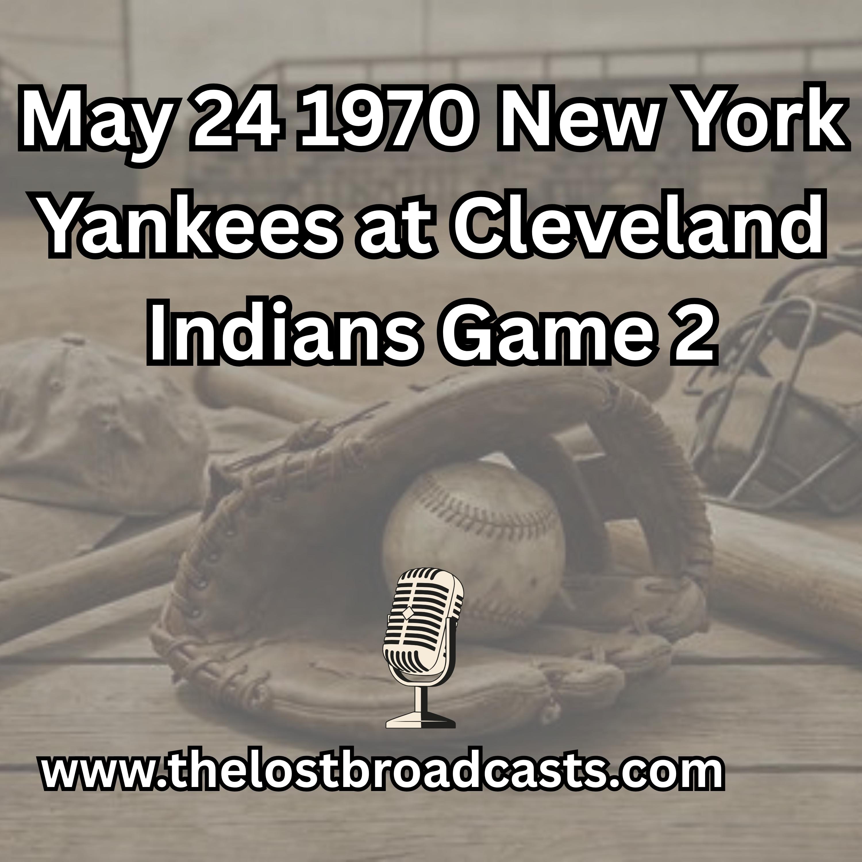 May 24 1970 New York Yankees at Cleveland Indians Game 2