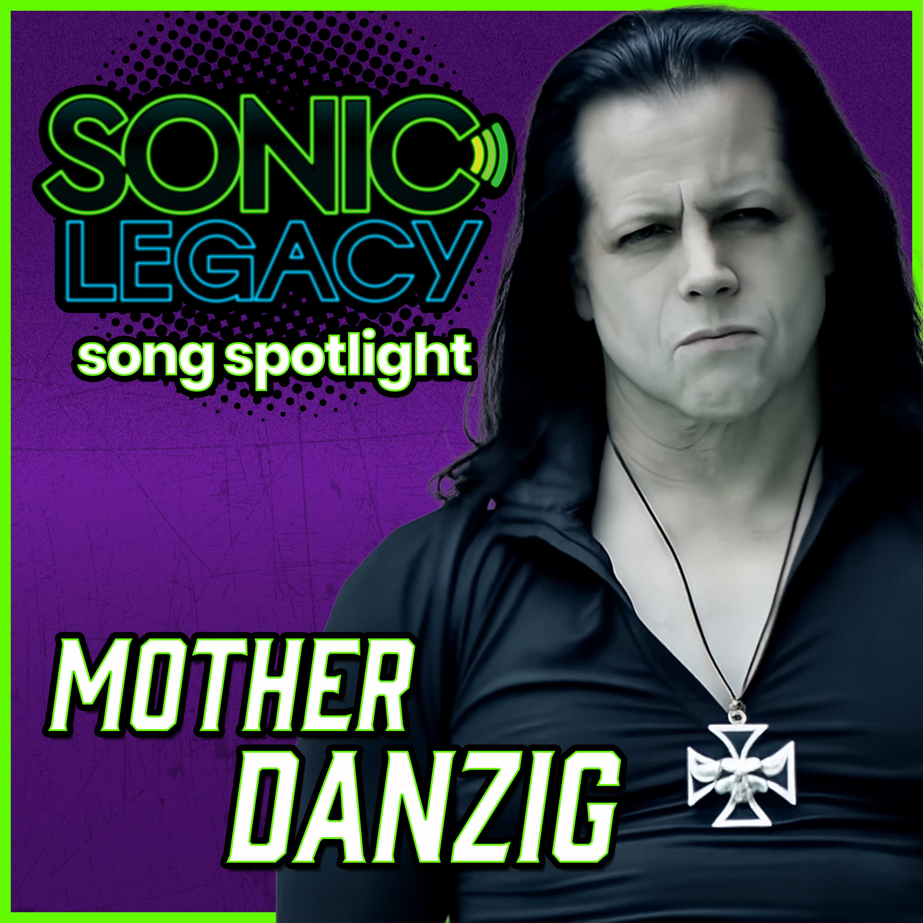 Sonic Legacy - Mother - Danzig episode artwork