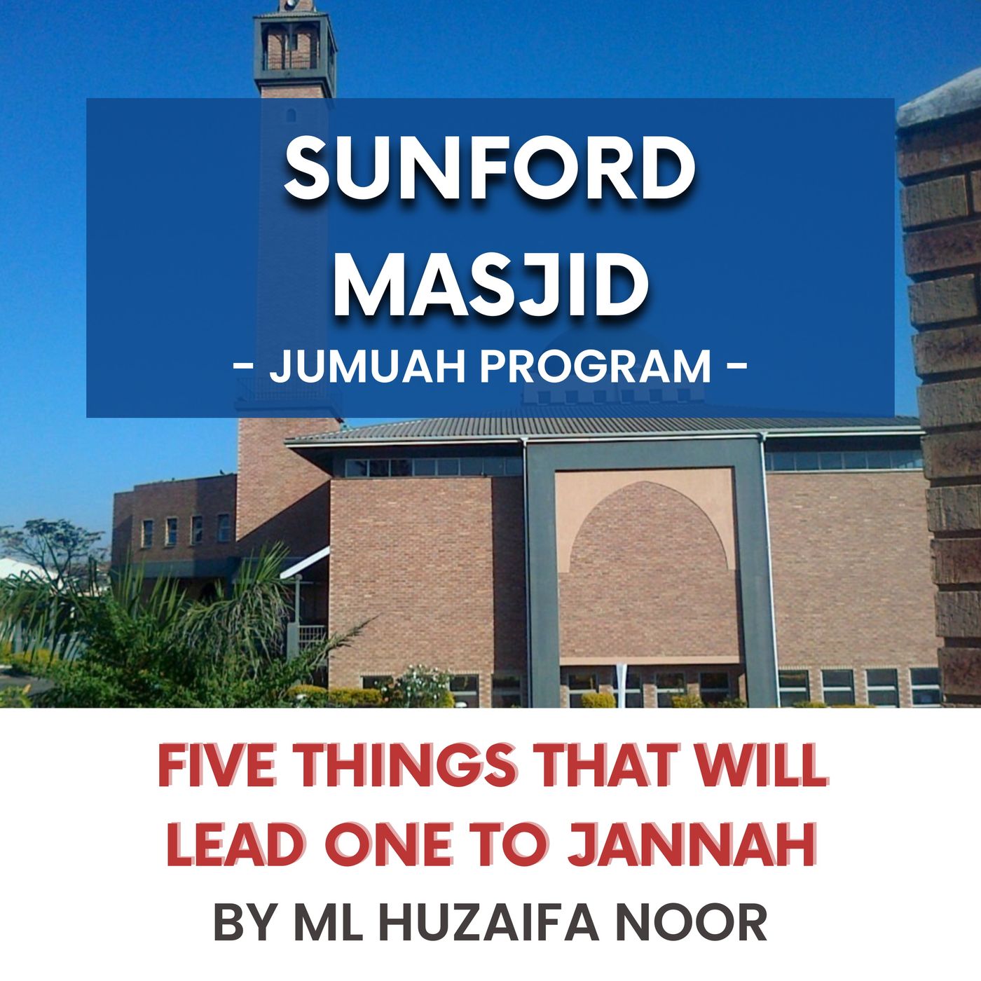 230428_Five things that will lead one to Jannah by ML Huzaifa Noor