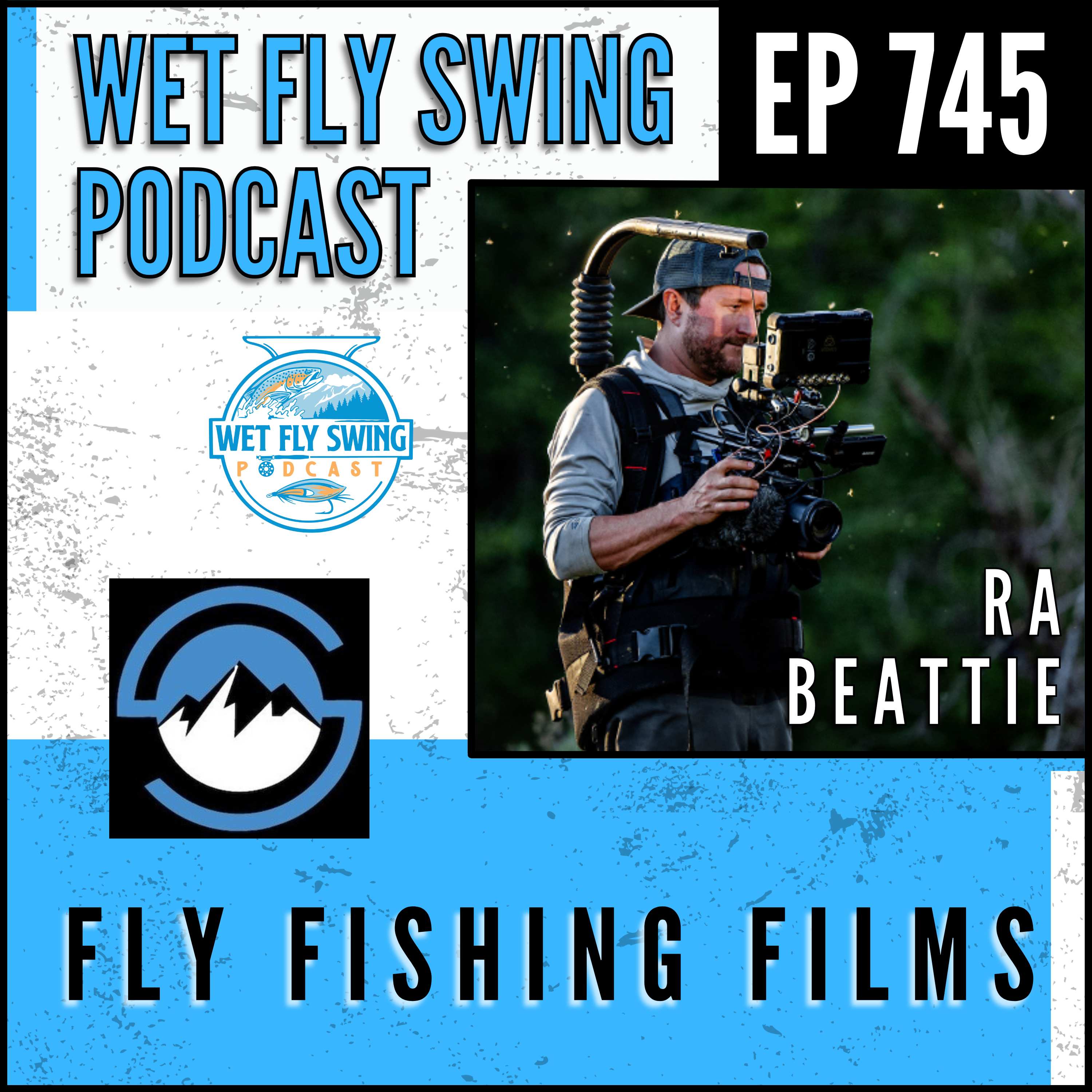 745 | Fly Fishing Films with RA Beattie of Off the Grid Studios episode artwork