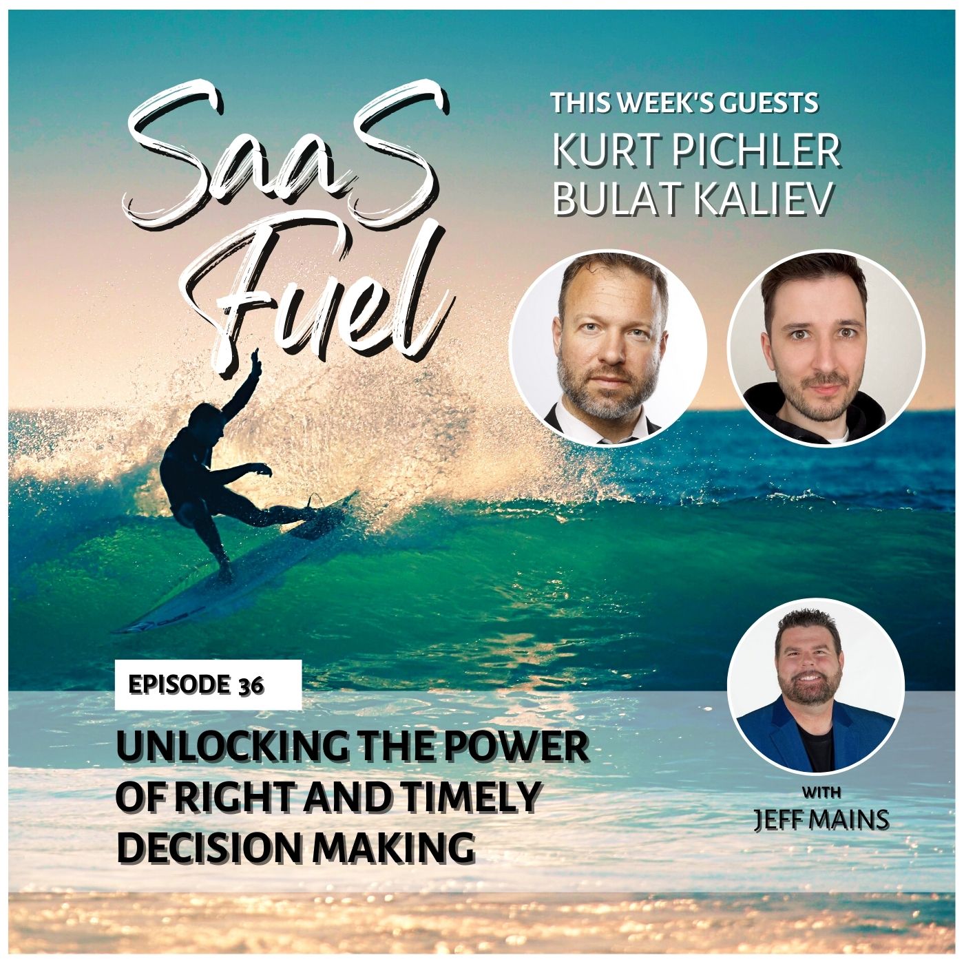 036 Kurt Pichler and Bulat Kaliev - Unlocking the Power of Right and Timely Decision Making episode artwork