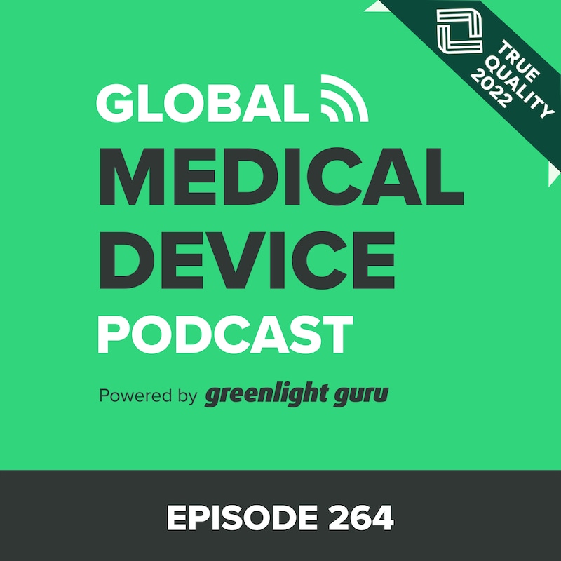 Artwork for podcast Global Medical Device Podcast powered by Greenlight Guru