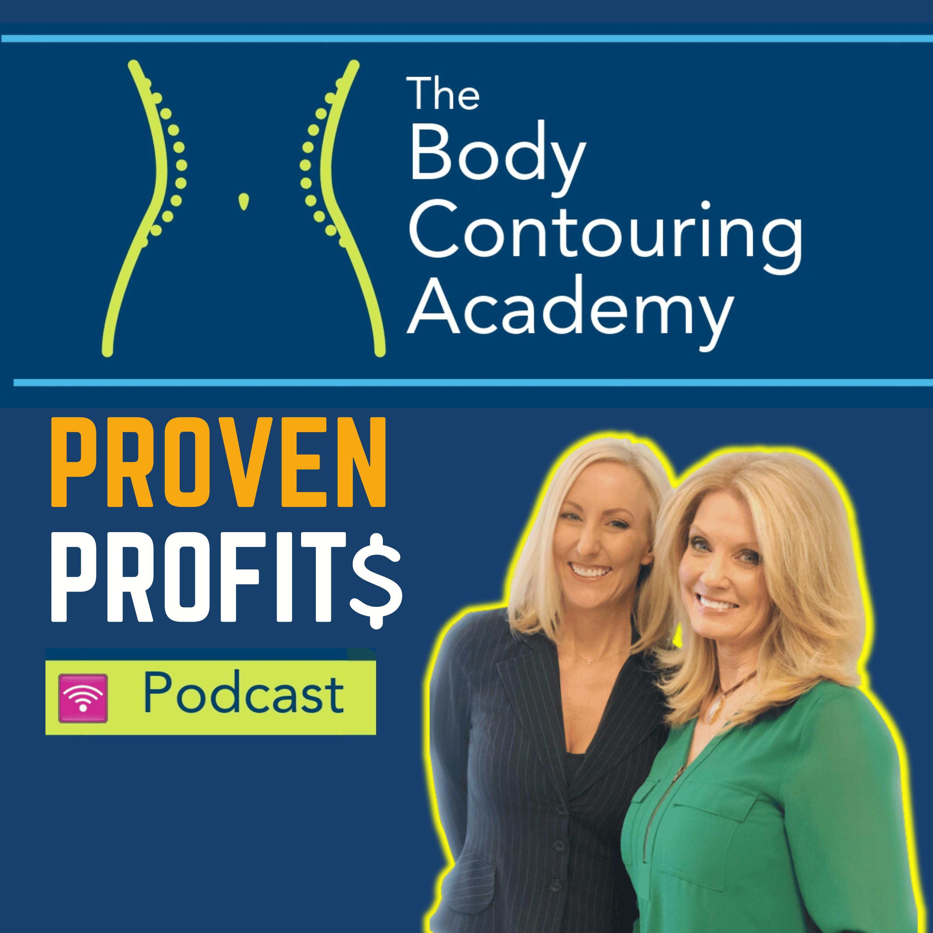 Artwork for podcast Body Contouring Academy's Proven Profits Podcast