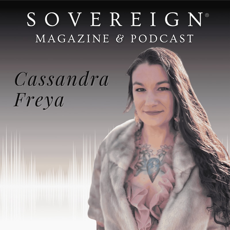 Artwork for podcast SOVEREIGN Magazine® Podcast