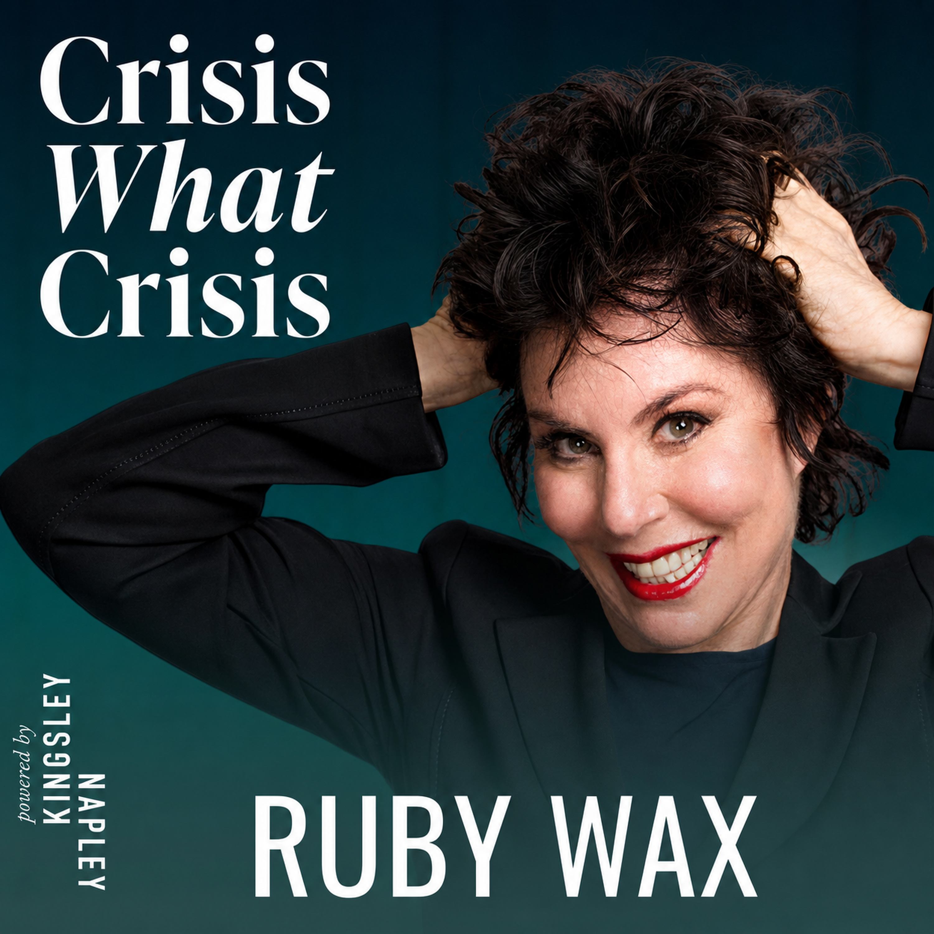 RUBY WAX: Anger, optimism and taking ownership of your crisis