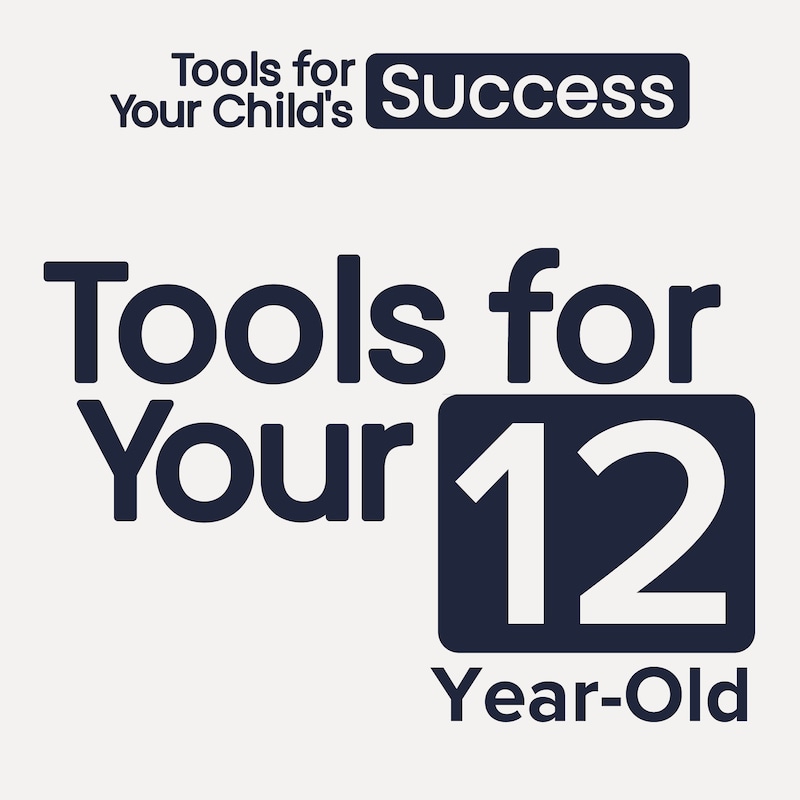 Artwork for podcast 12-Year-Old Parenting Tools