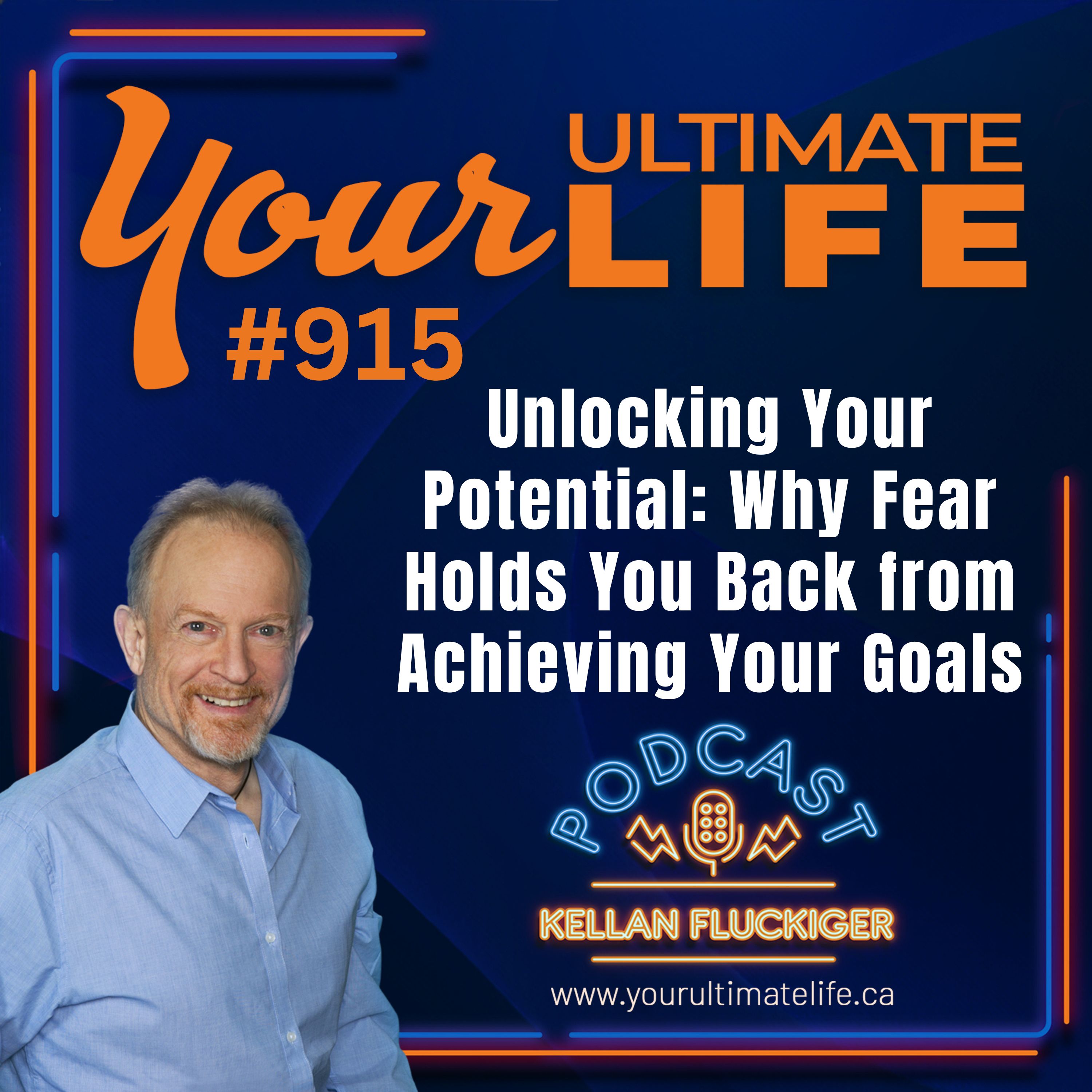 Your Ultimate Life with Kellan Fluckiger