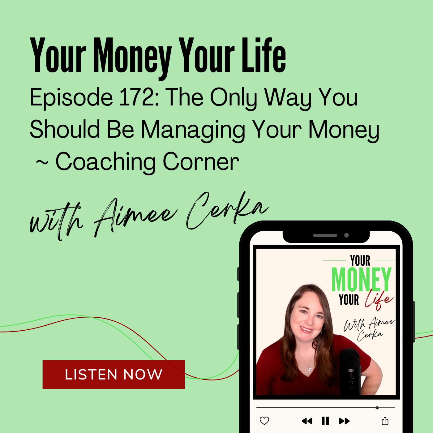 172: The Only Way You Should Be Managing Your Money - Coaching Corner episode artwork