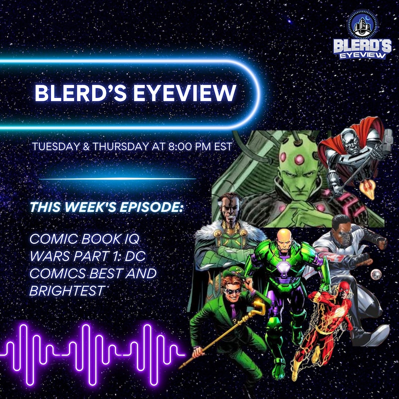 Artwork for podcast Blerd’s Eyeview
