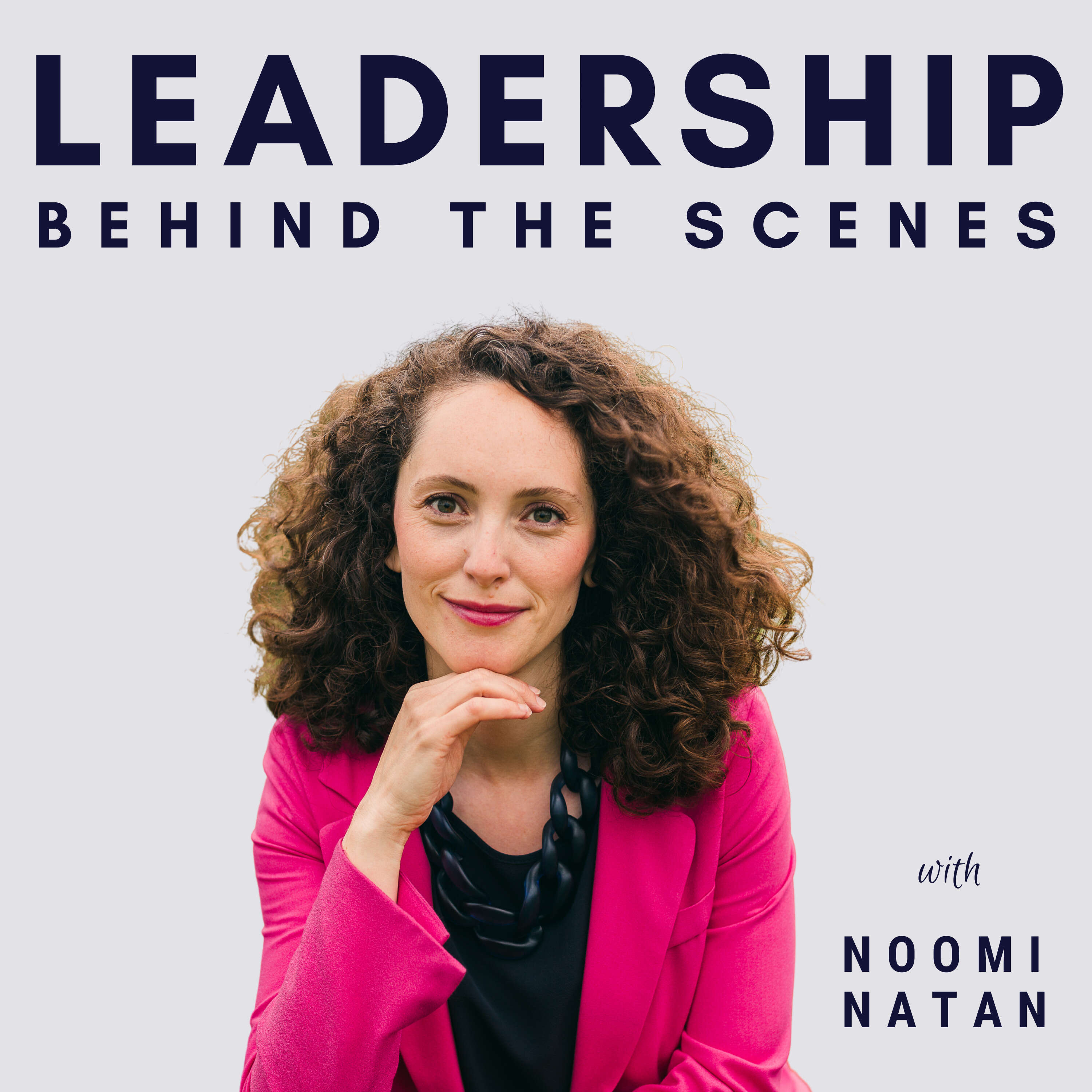 Artwork for podcast Leadership Behind the Scenes